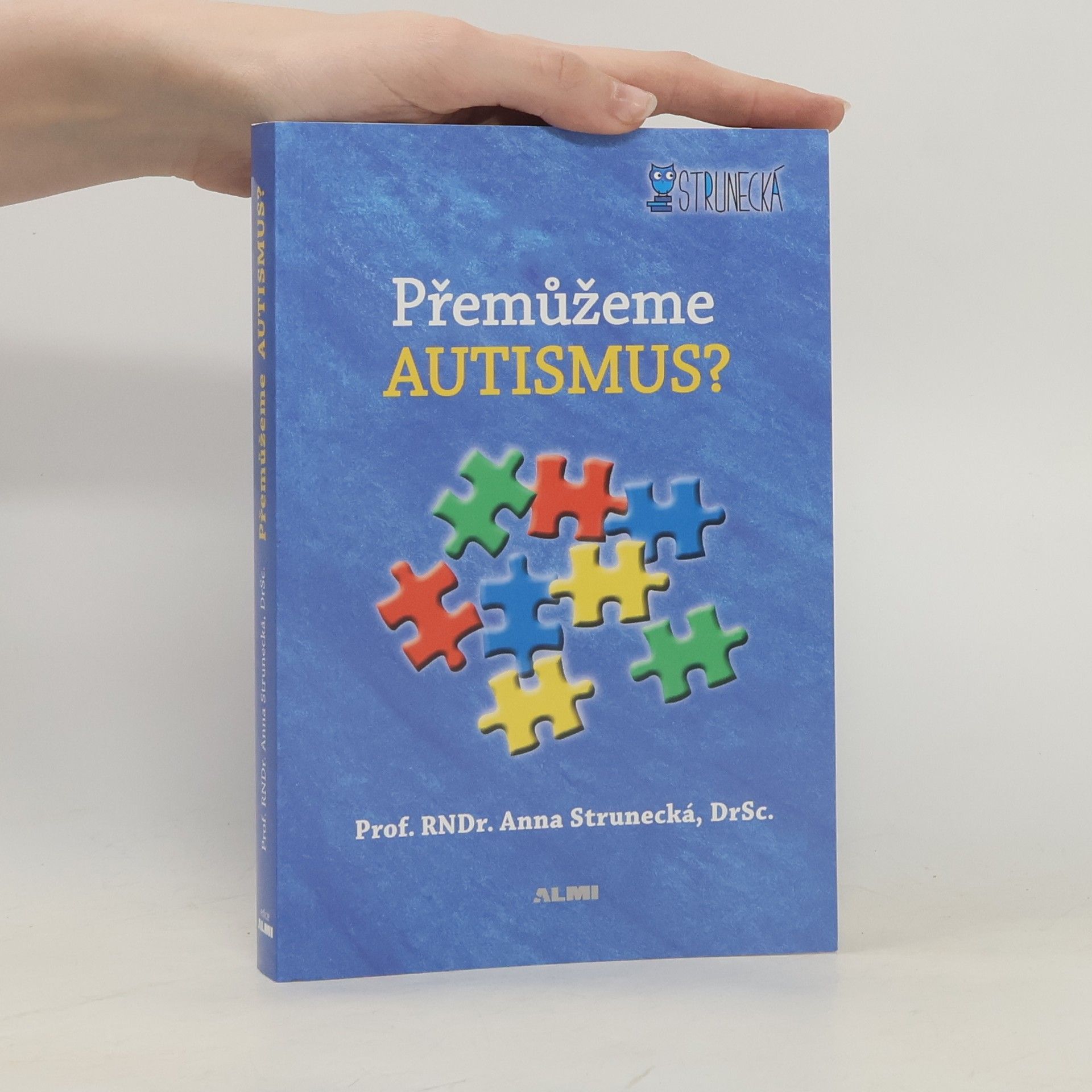 Anna Strunecká Přemůžeme autismus?