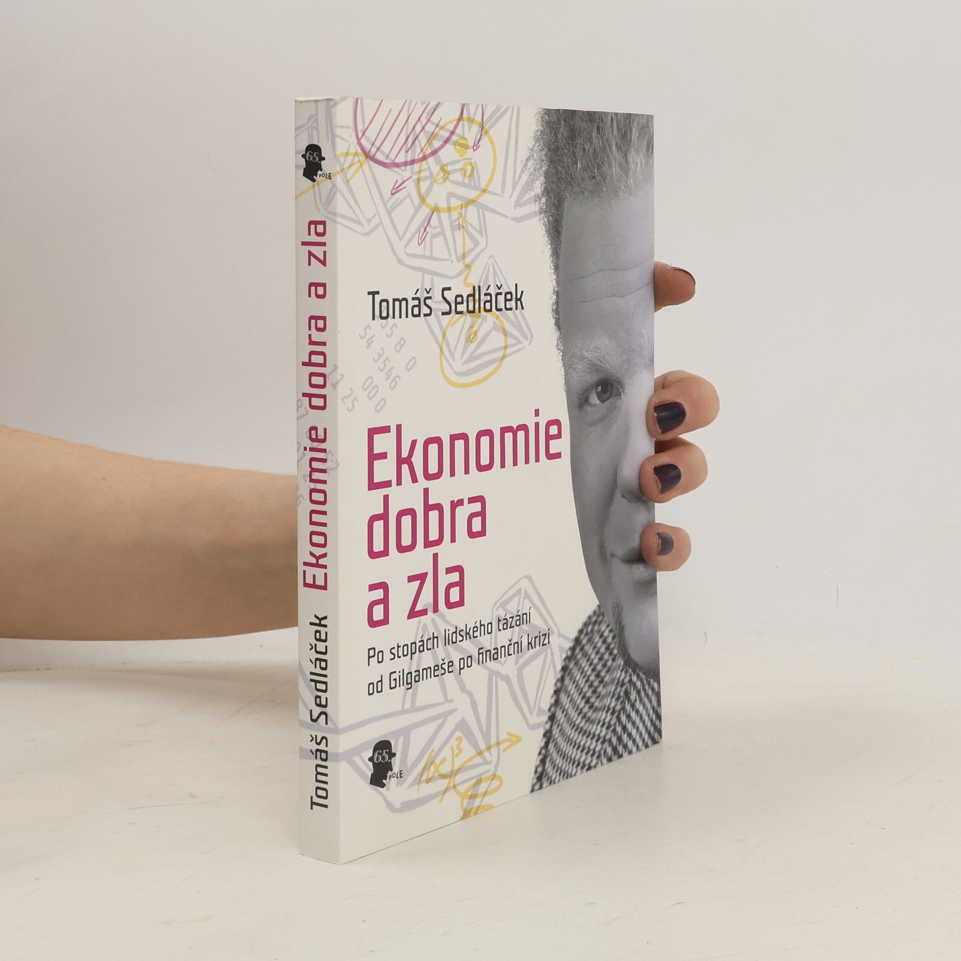 Tomáš Sedláček Ekonomie dobra a zla