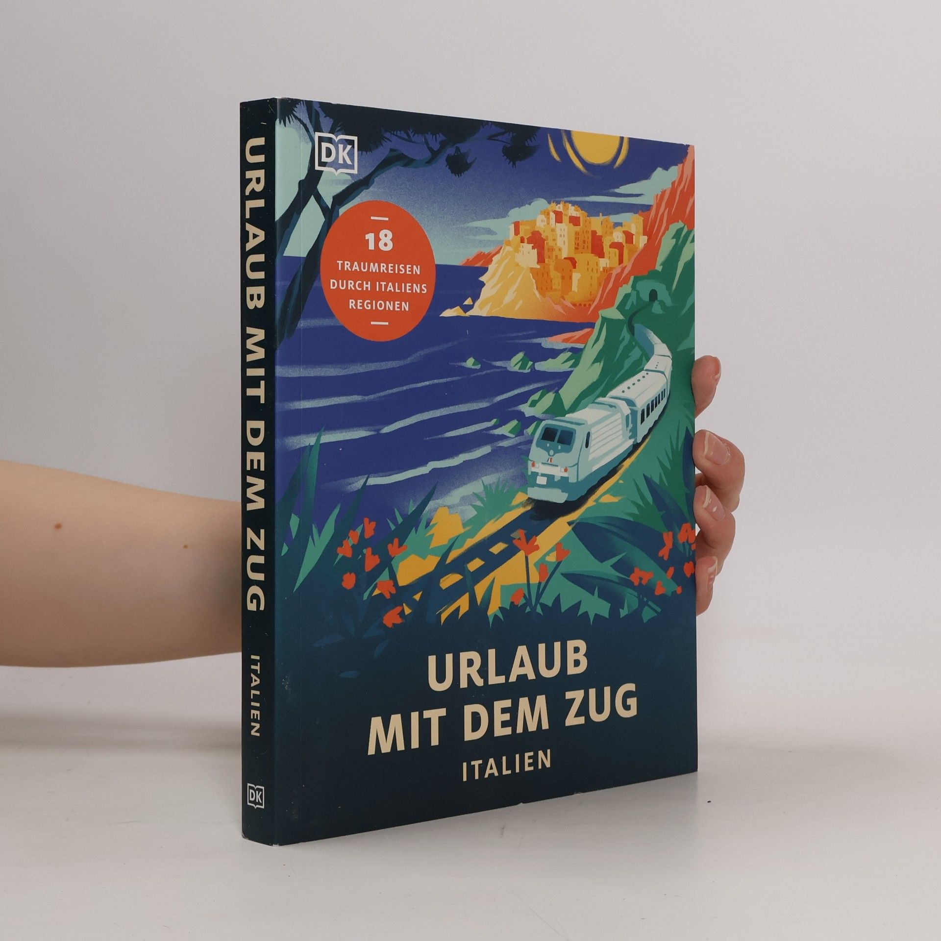 Peter Rump Urlaub mit dem Zug: Italien