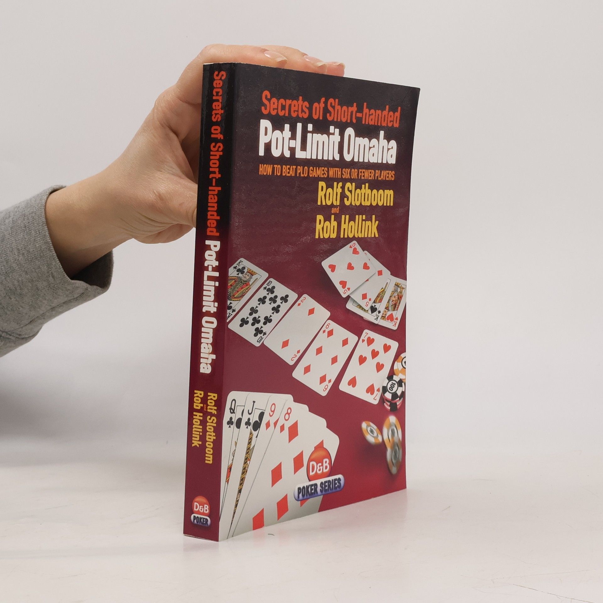 Rolf Slotboom Secrets of Short-handed Pot-Limit Omaha