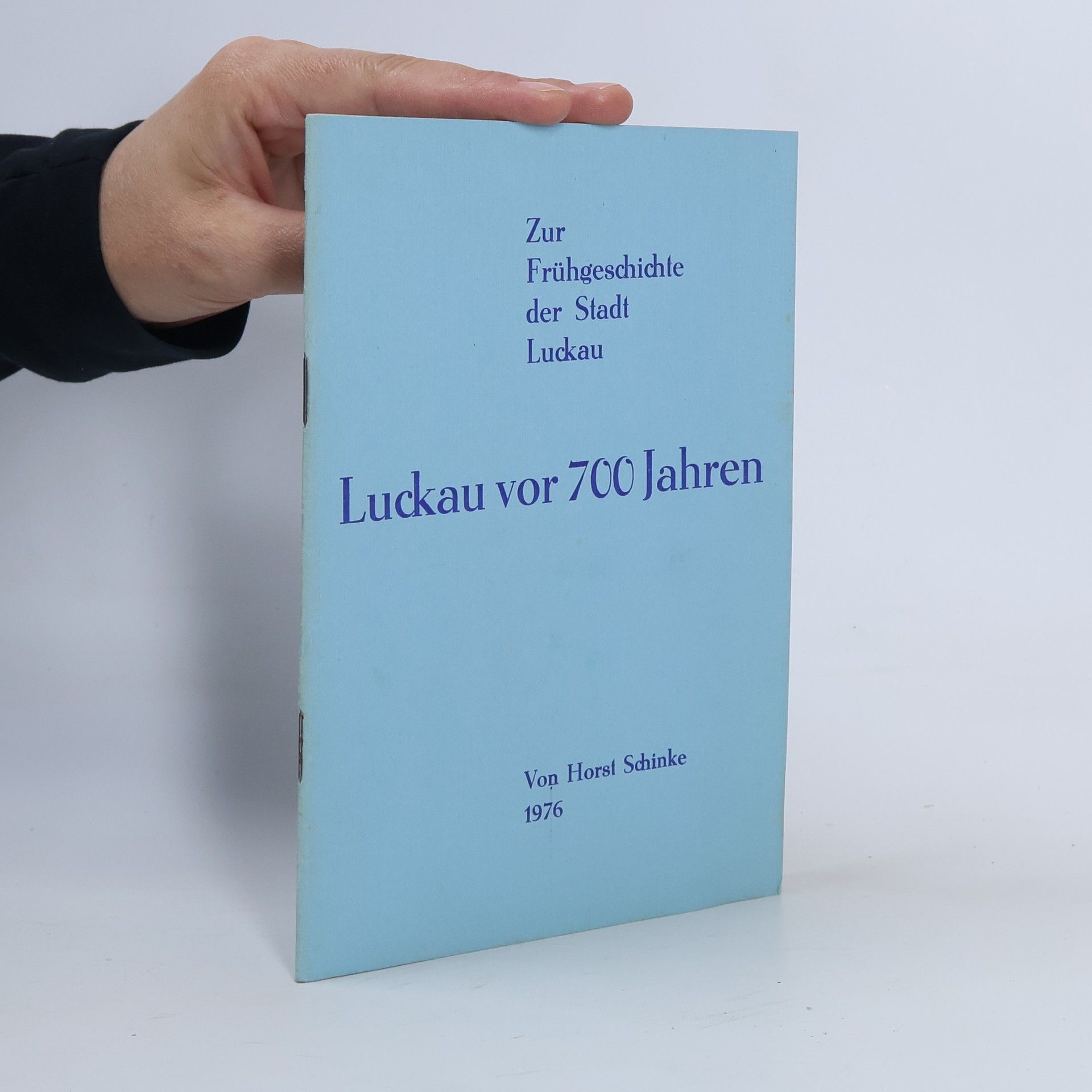 Horst Schinke Luckau vor 700 Jahren