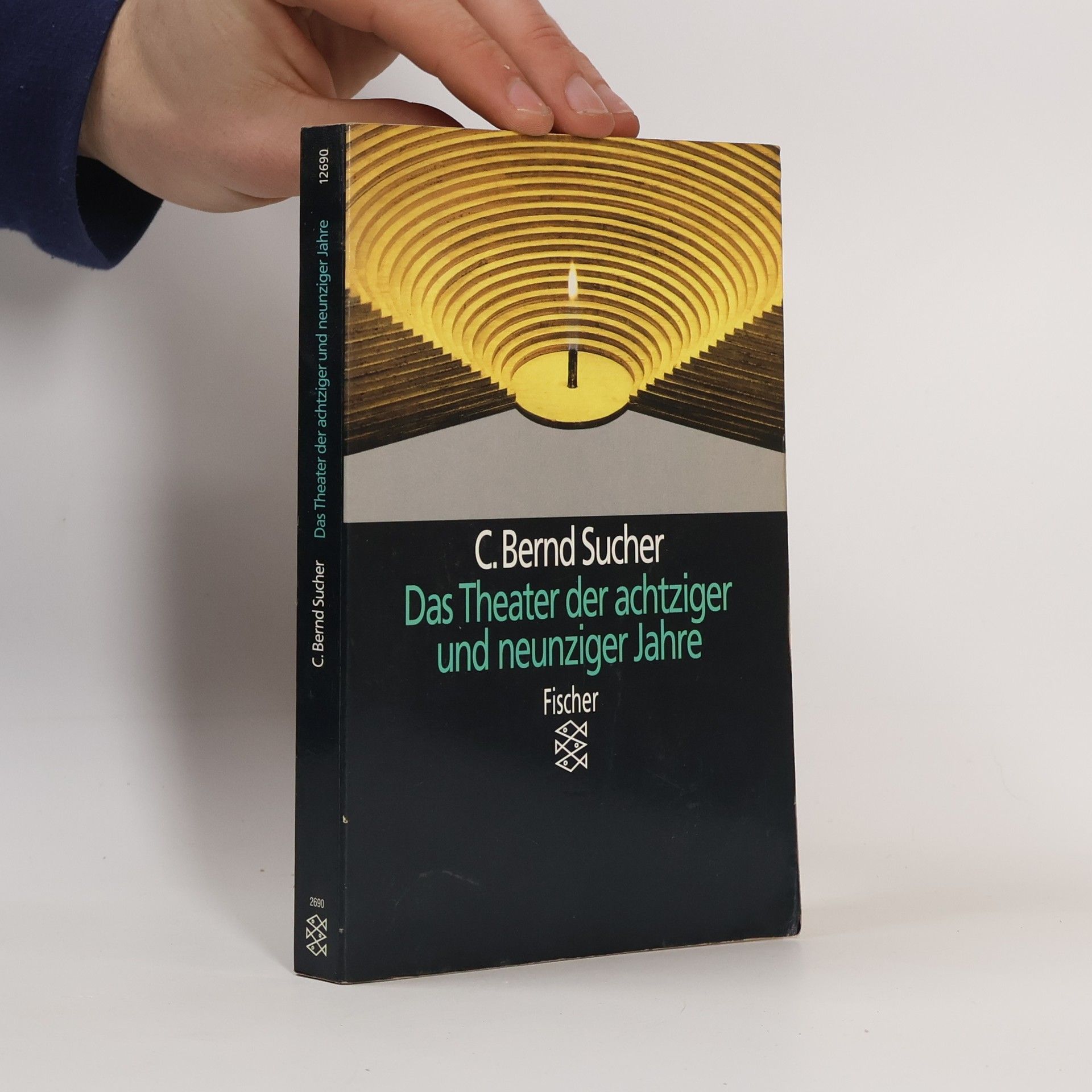 Curt Bernd Sucher Das Theater der achtziger und neunziger Jahre