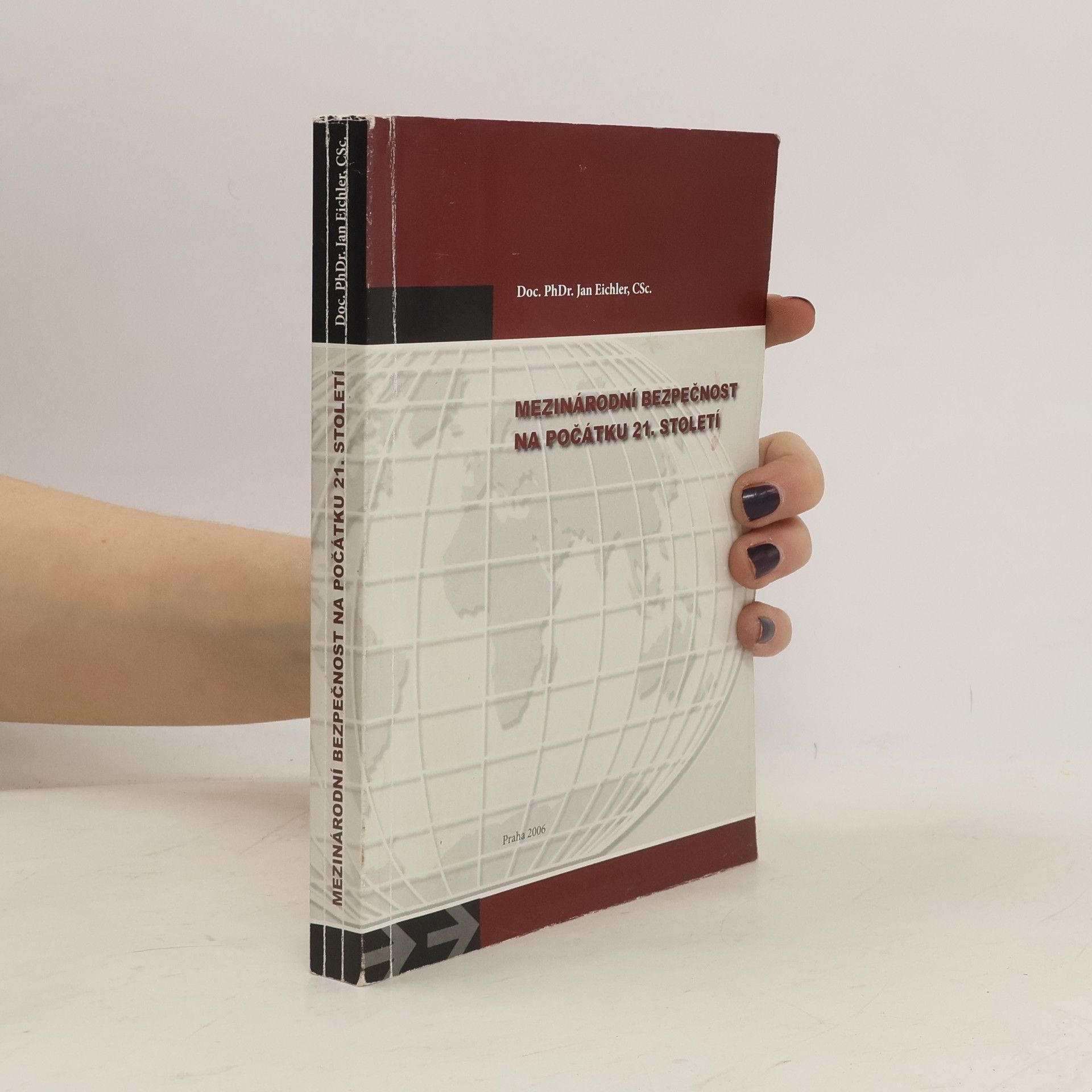 Jan Eichler Mezinárodní bezpečnost na počátku 21. století