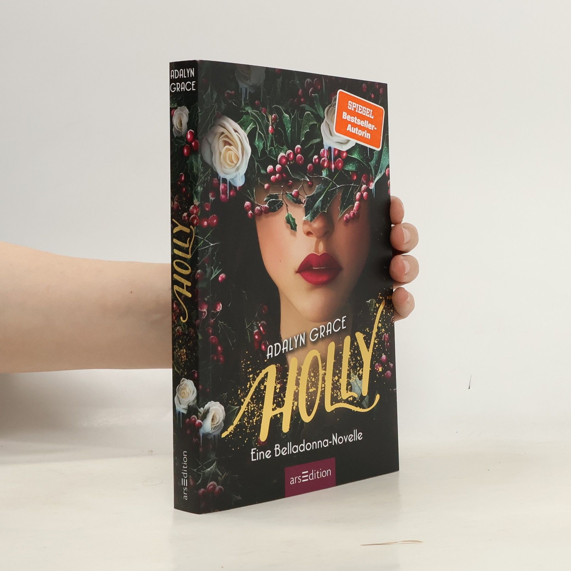 Adalyn Grace Belladonna - 4: Holly – Eine Belladonna-Novelle - 1. Auflage