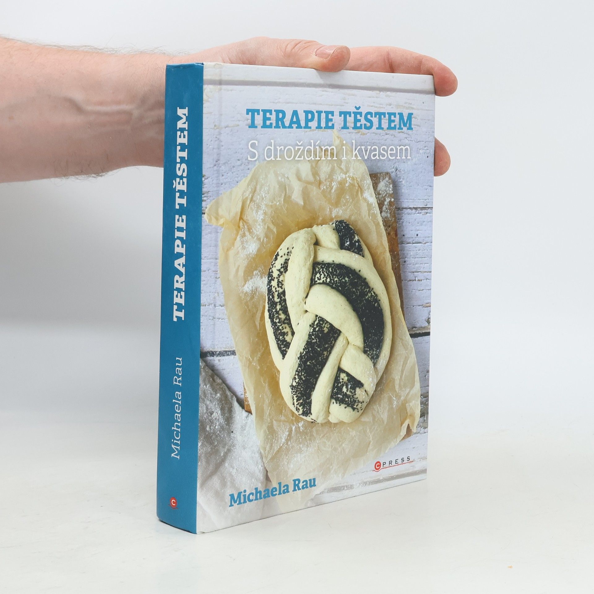 Michaela Rau Terapie těstem: s droždím i kvasem
