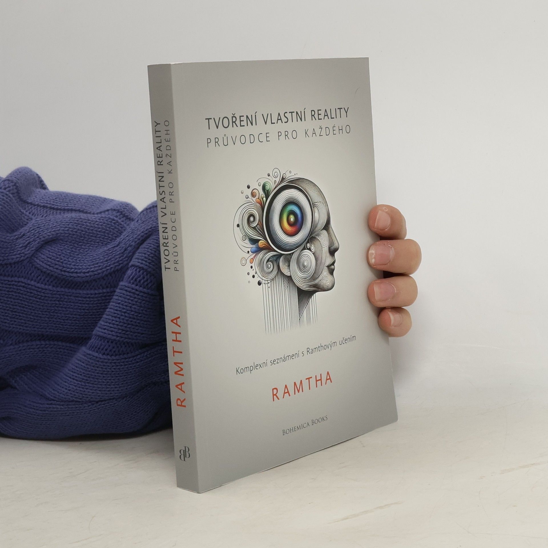 Ramtha Tvoření vlastní reality. Průvodce pro každého