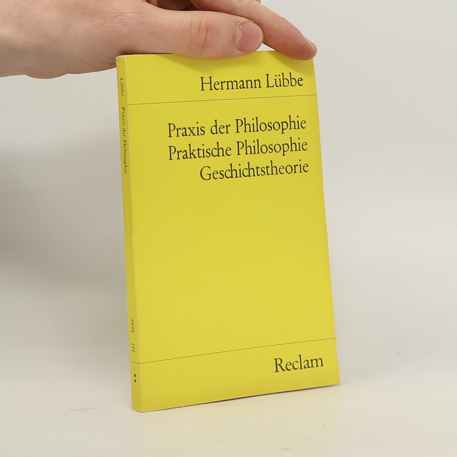 Hermann Lübbe Universal-Bibliothek - 9895: Praxis der Philosophie, Praktische Philosophie, Geschichtstheorie