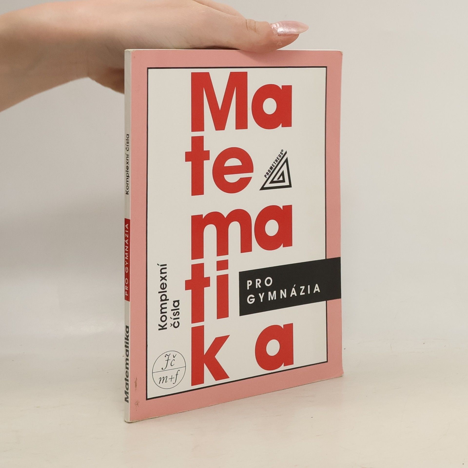 Emil Calda Matematika pro gymnázia. Komplexní čísla