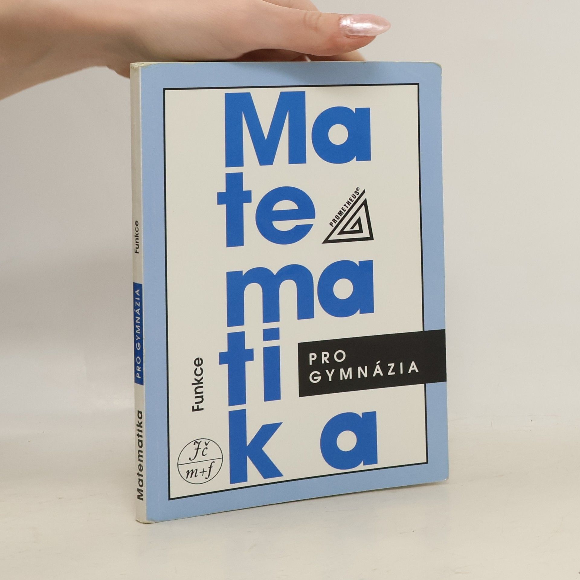 Oldřich Odvárko Matematika pro gymnázia: Funkce