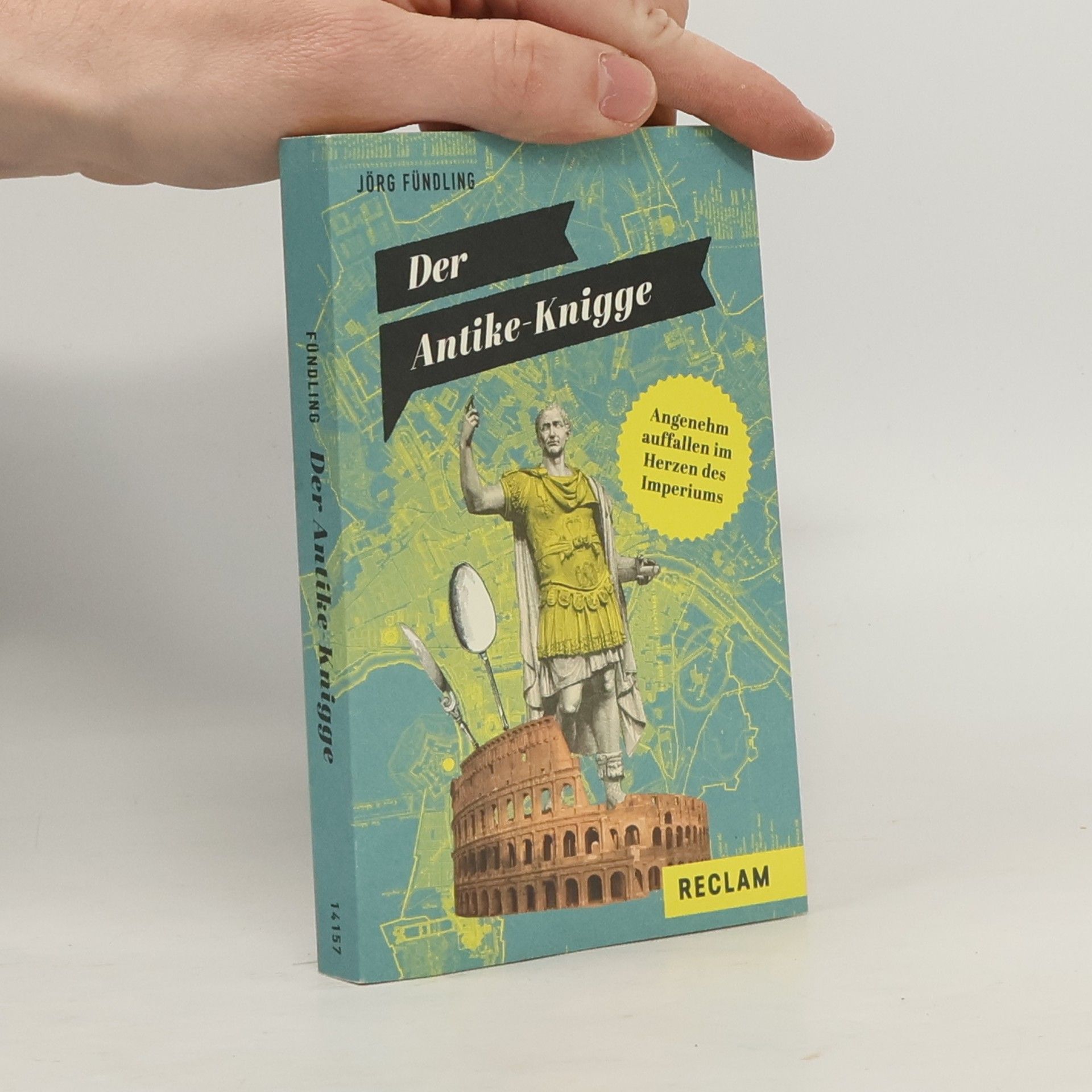 Jörg Fündling Der Antike-Knigge