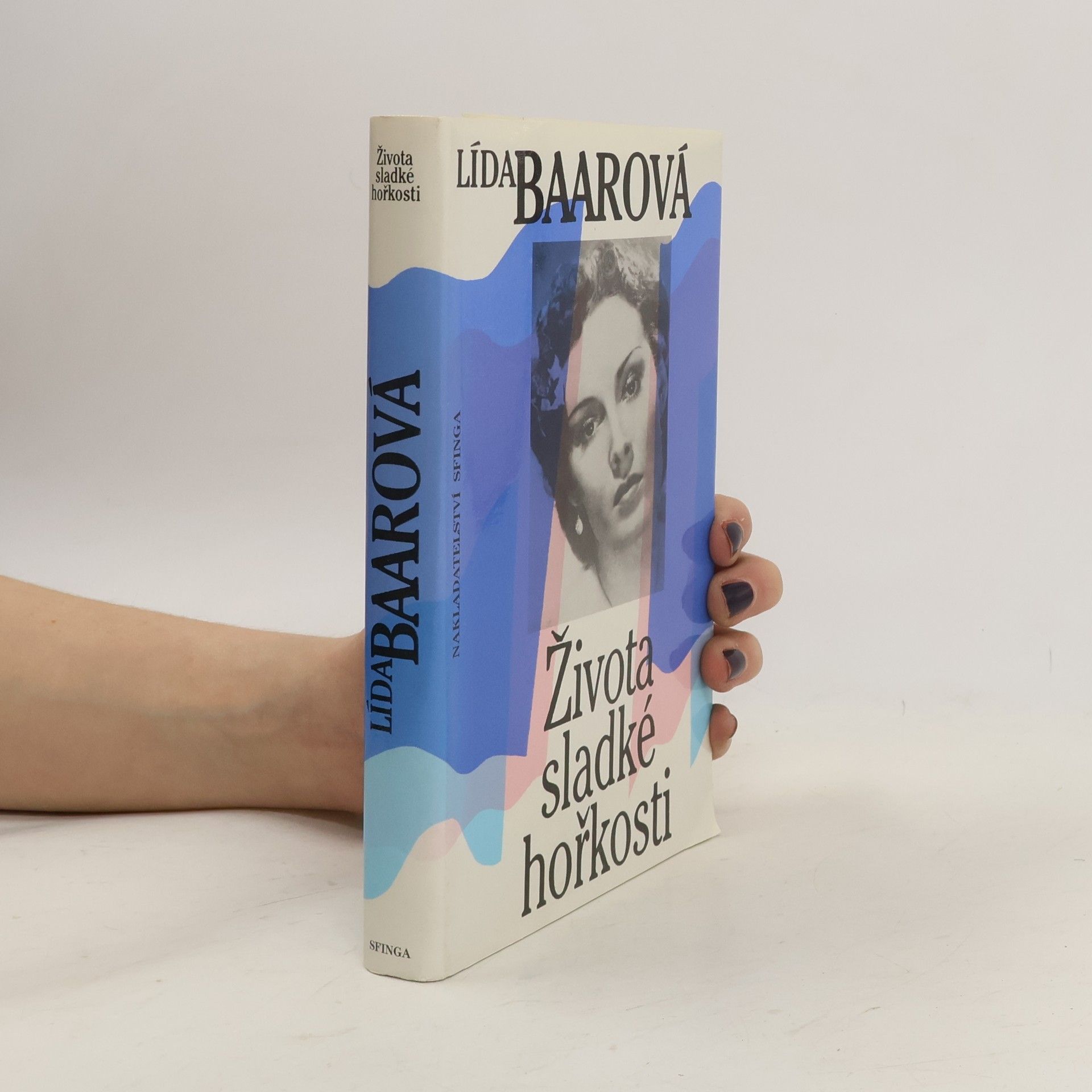 Lída Baarová Života sladké hořkosti