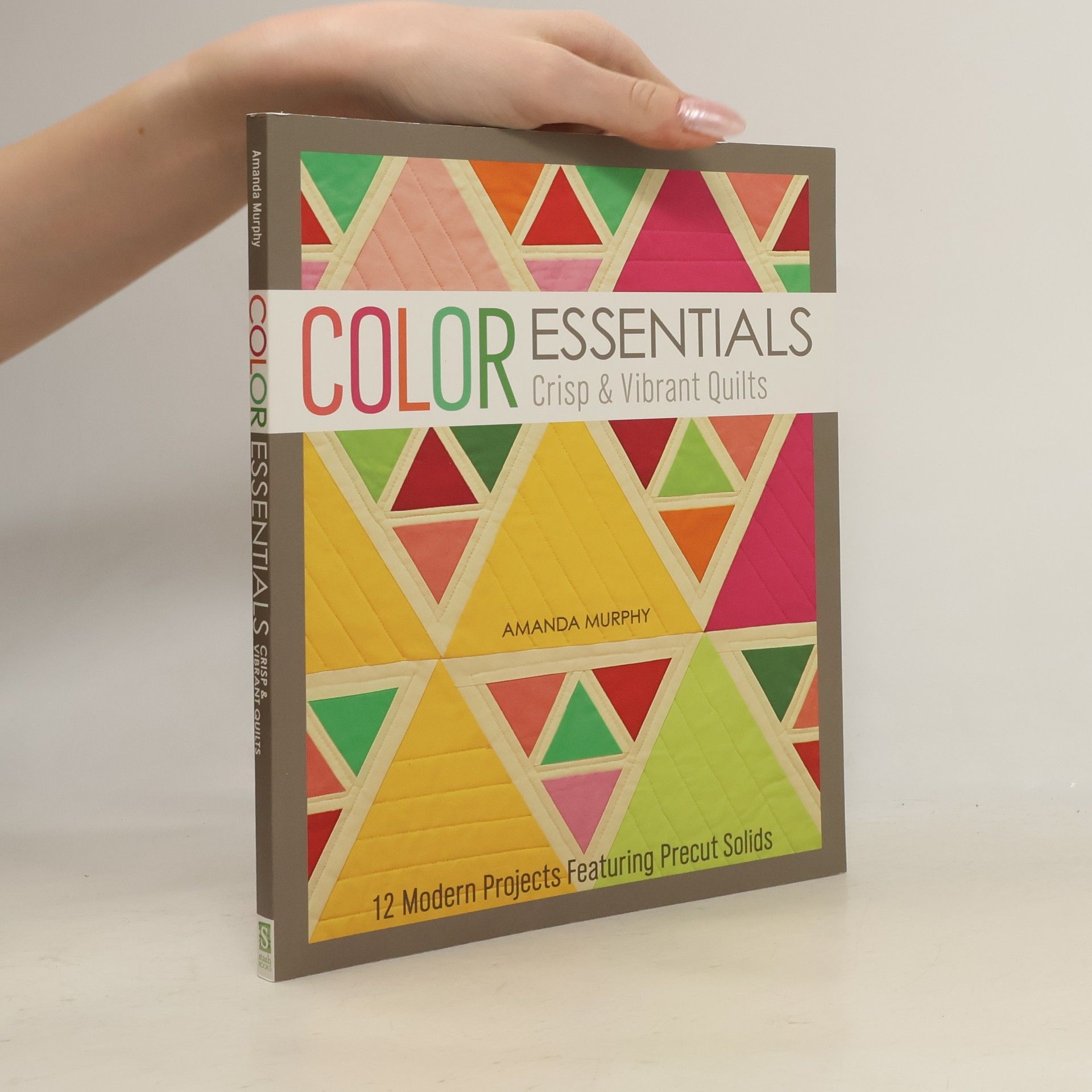 Amanda Murphy Color Essentials—Crisp & Vibrant Quilts
