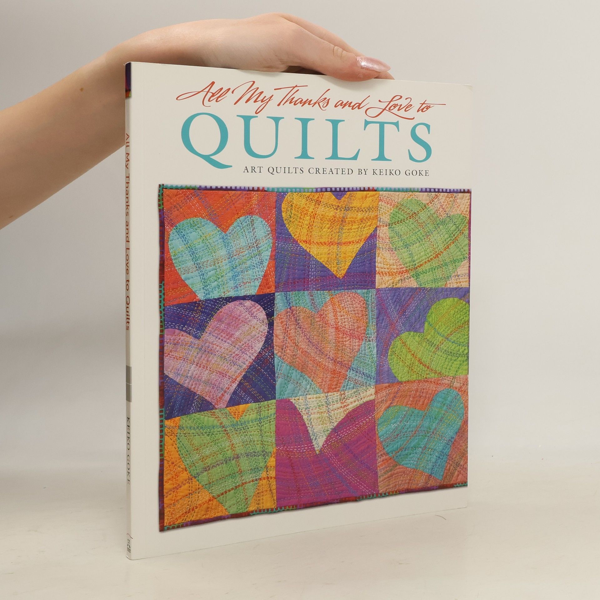 Keiko Gōke All My Thanks and Love to Quilts