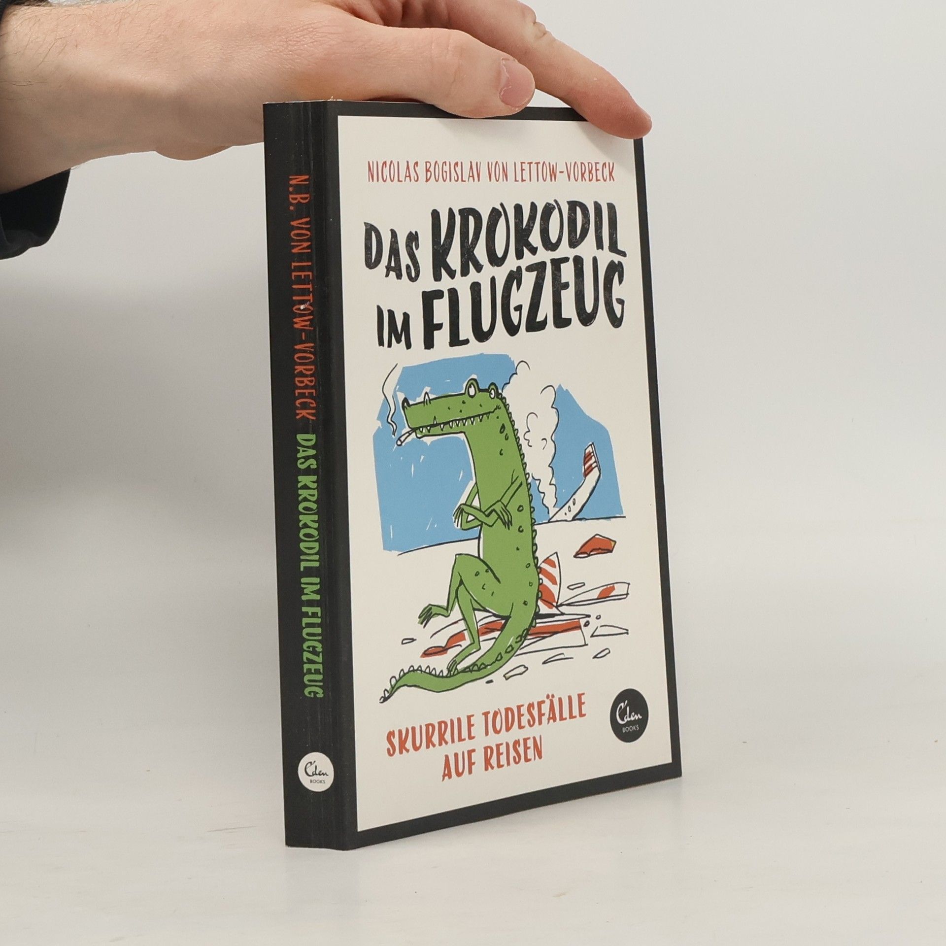 Nicolas Bogislav von Lettow Vorbeck Das Krokodil im Flugzeug