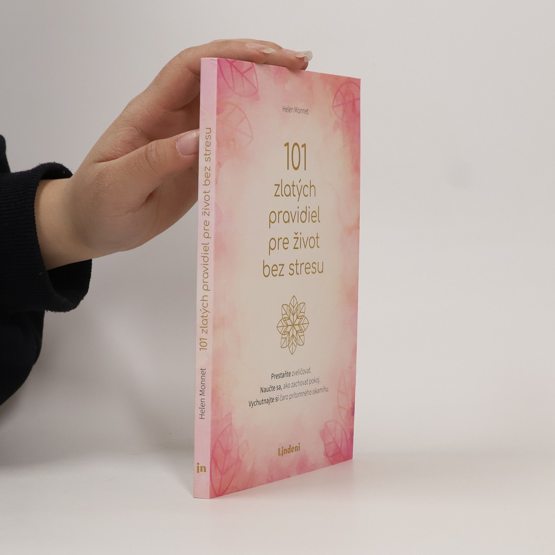 Helen Monnet 101 zlatých pravidel pre život bez stresu