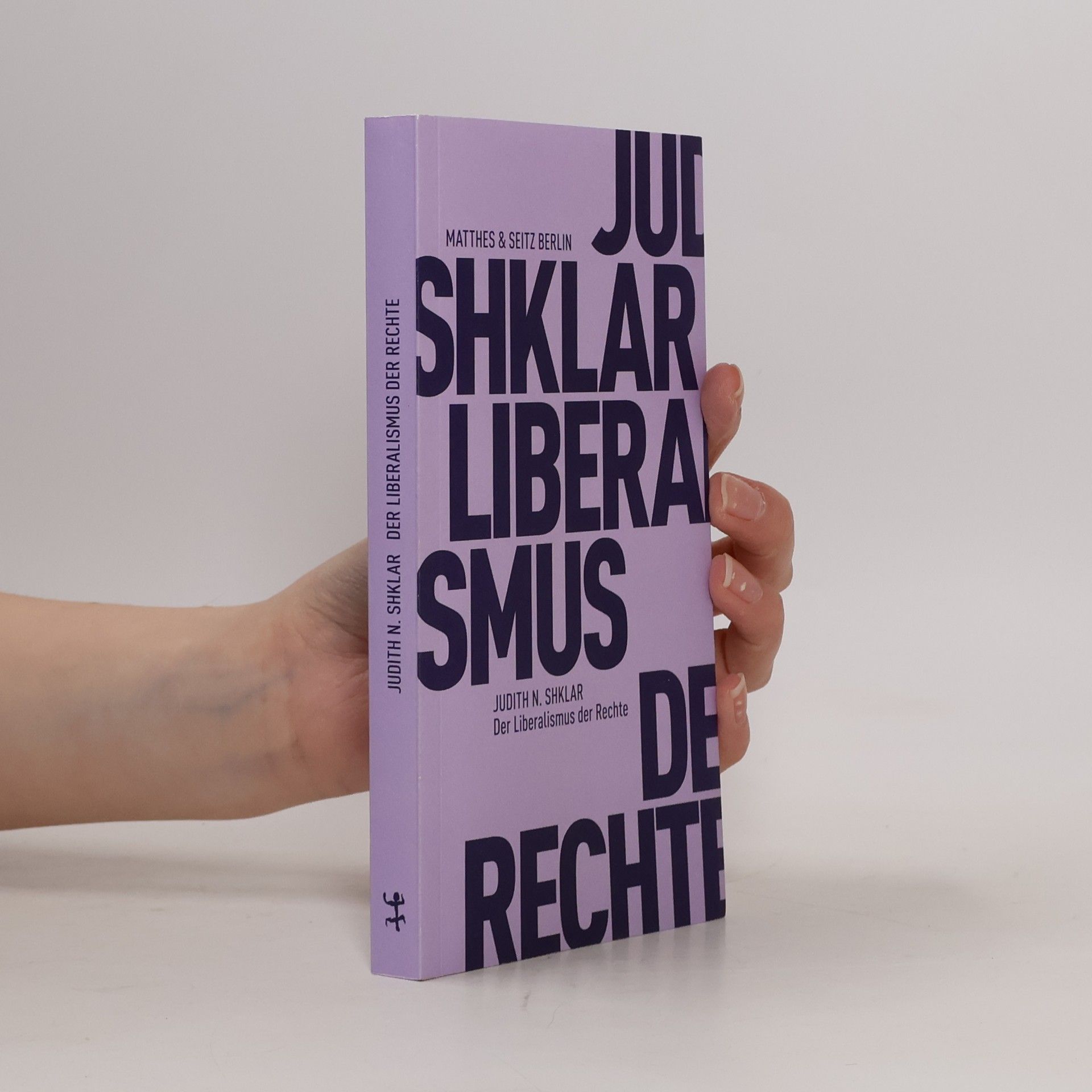 Judith N. Shklar Der Liberalismus der Rechte