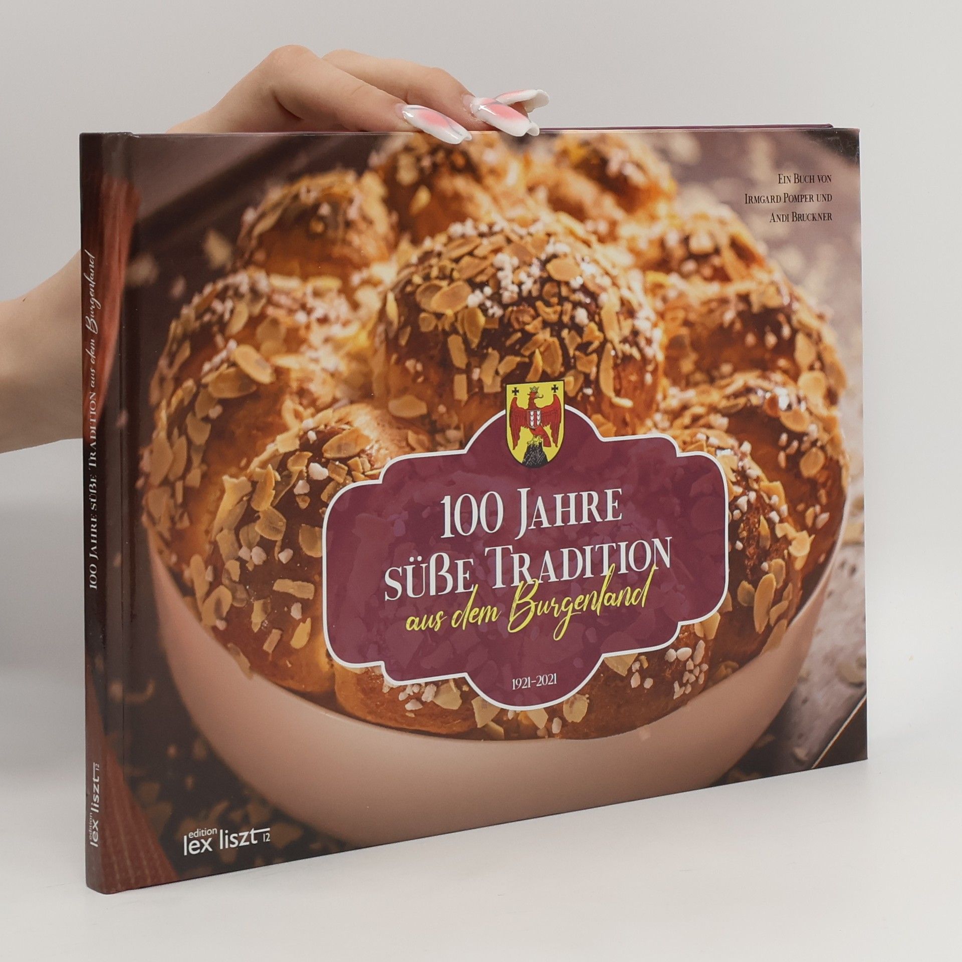 Irmgard Pomper 100 Jahre süße Tradition aus dem Burgenland