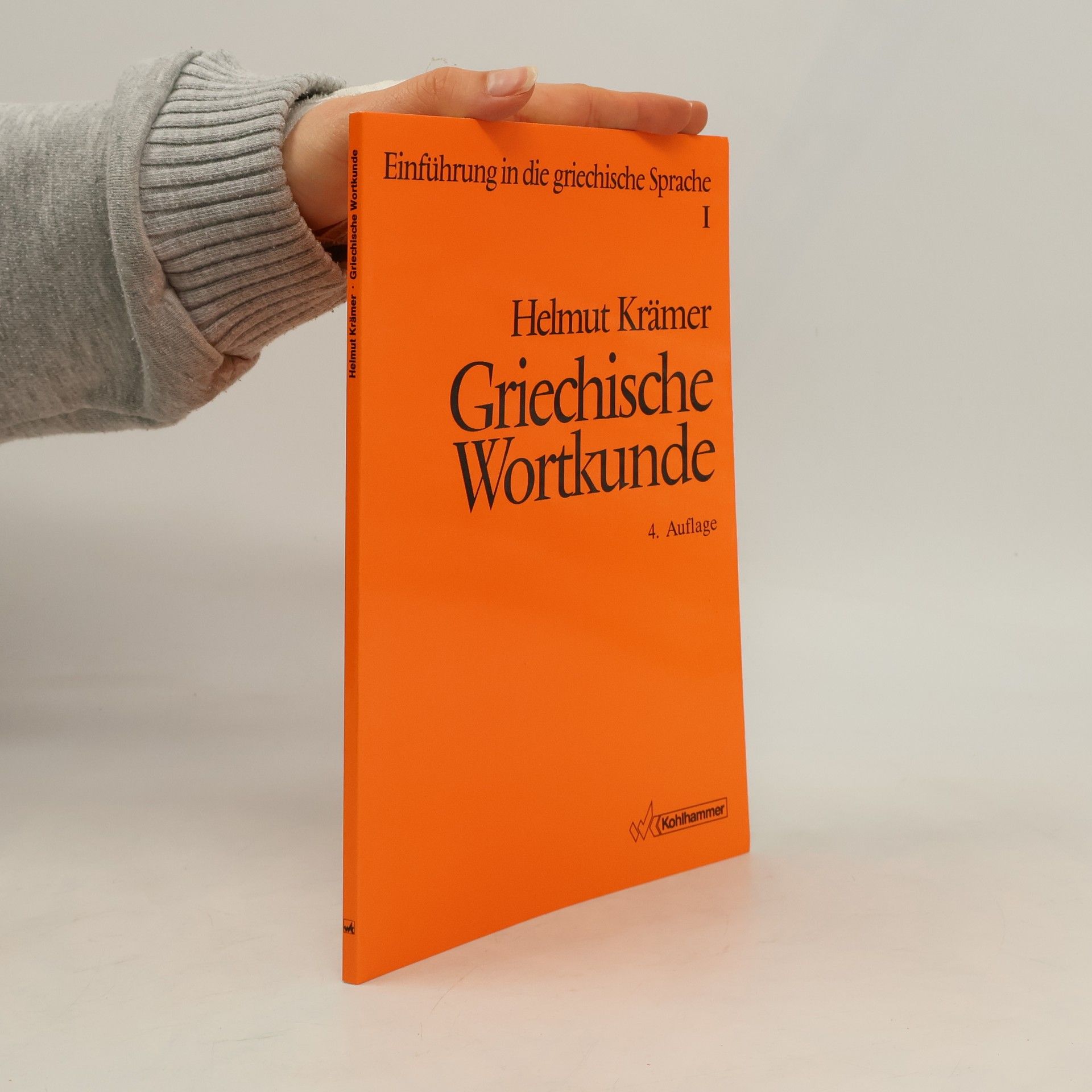 Helmuth Krämer Einführung in die griechische Sprache I. Griechische Wortkunde