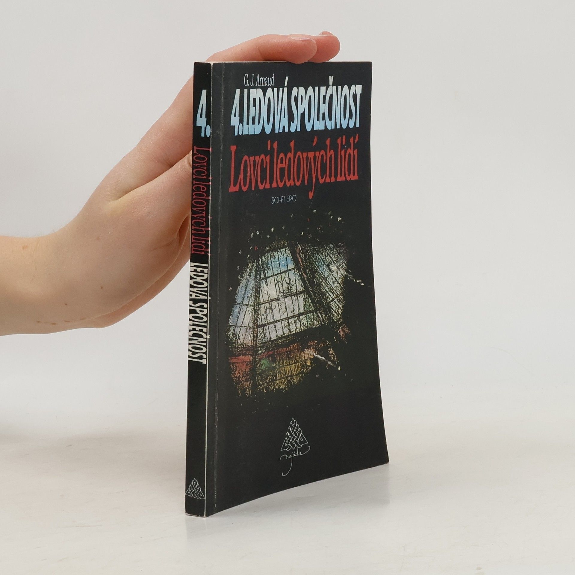 Georges Jean Arnaud Ledová společnost. [díl] 4, Lovci ledových lidí