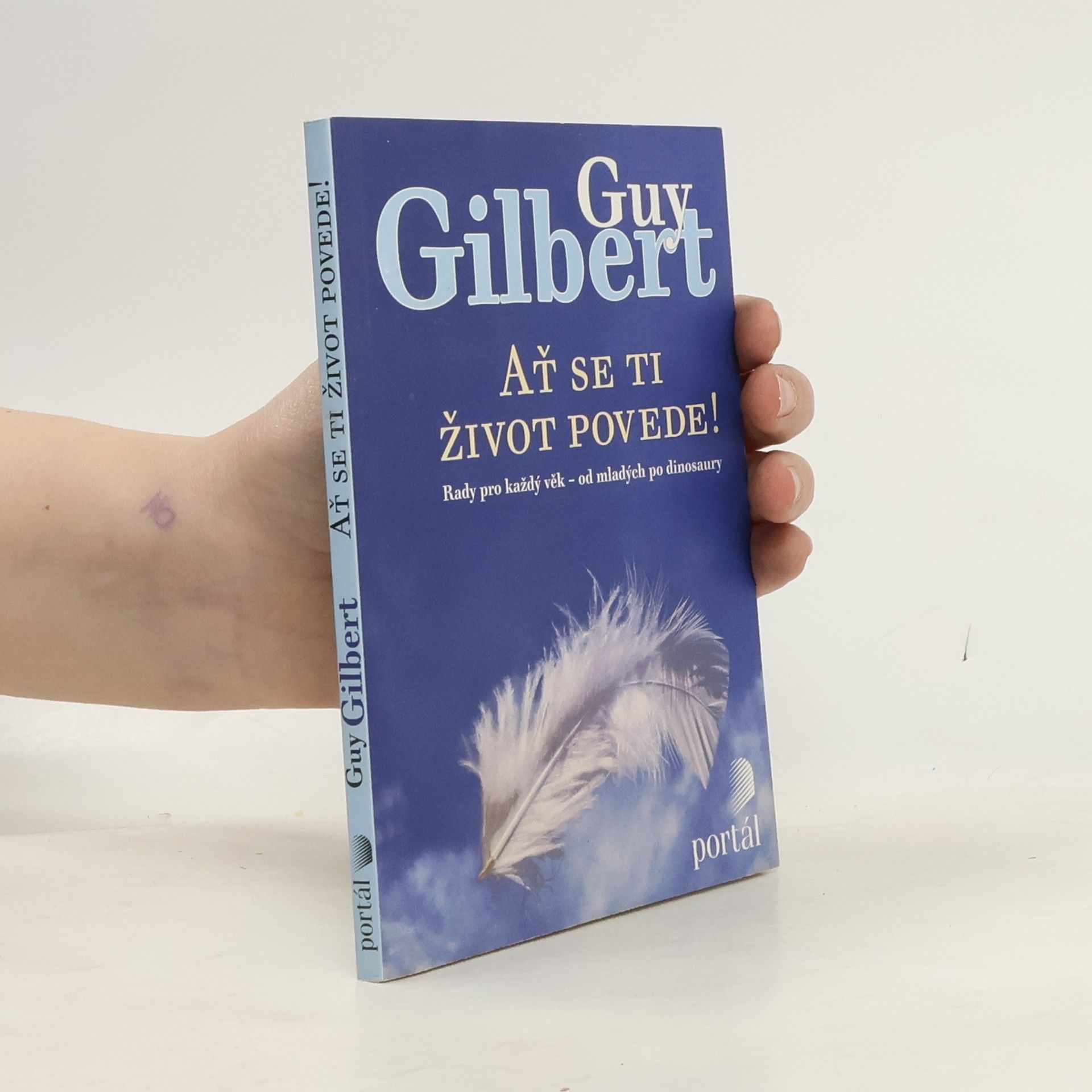 Guy Gilbert Ať se ti život povede!