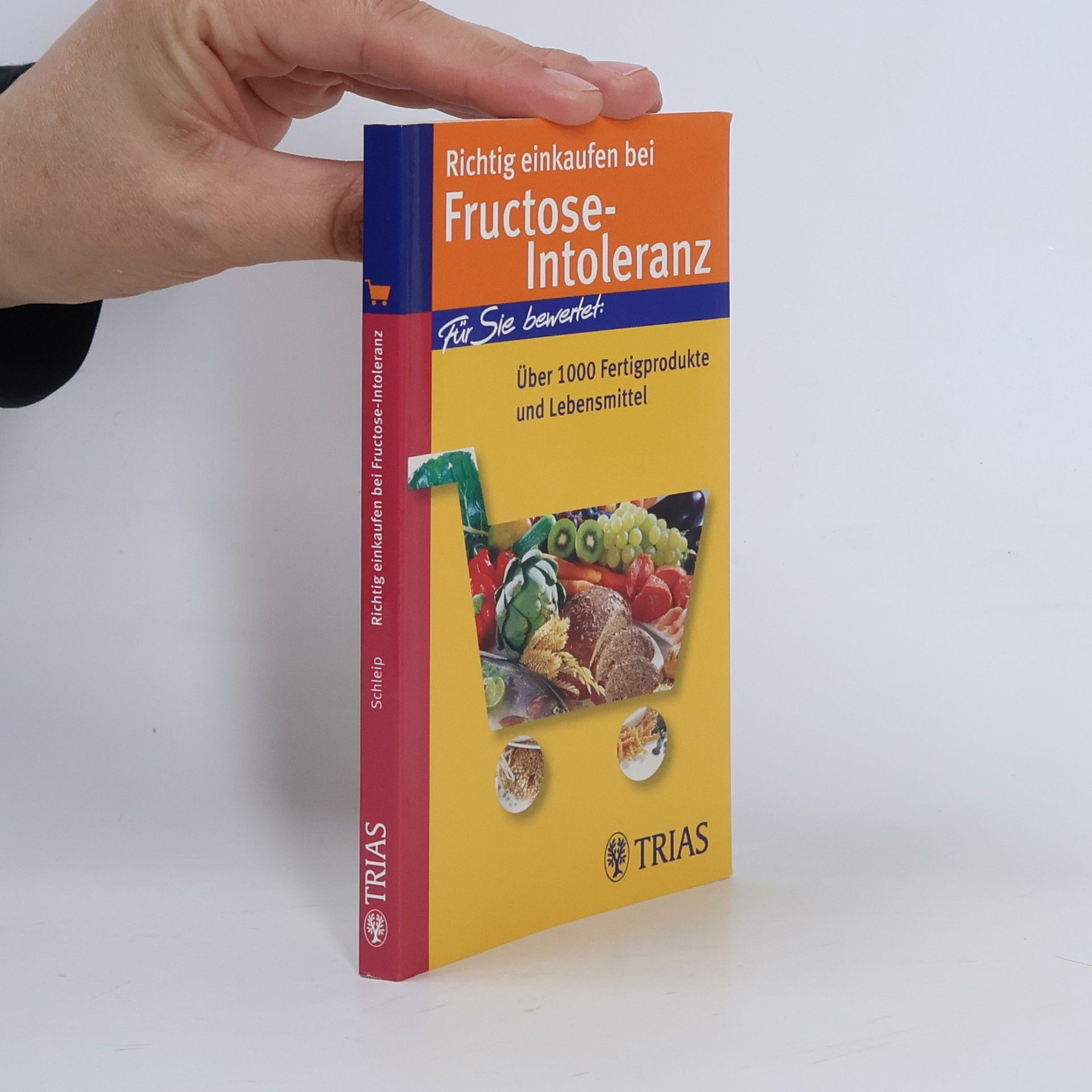 Thilo Schleip Richtig einkaufen bei Fructose-Intoleranz