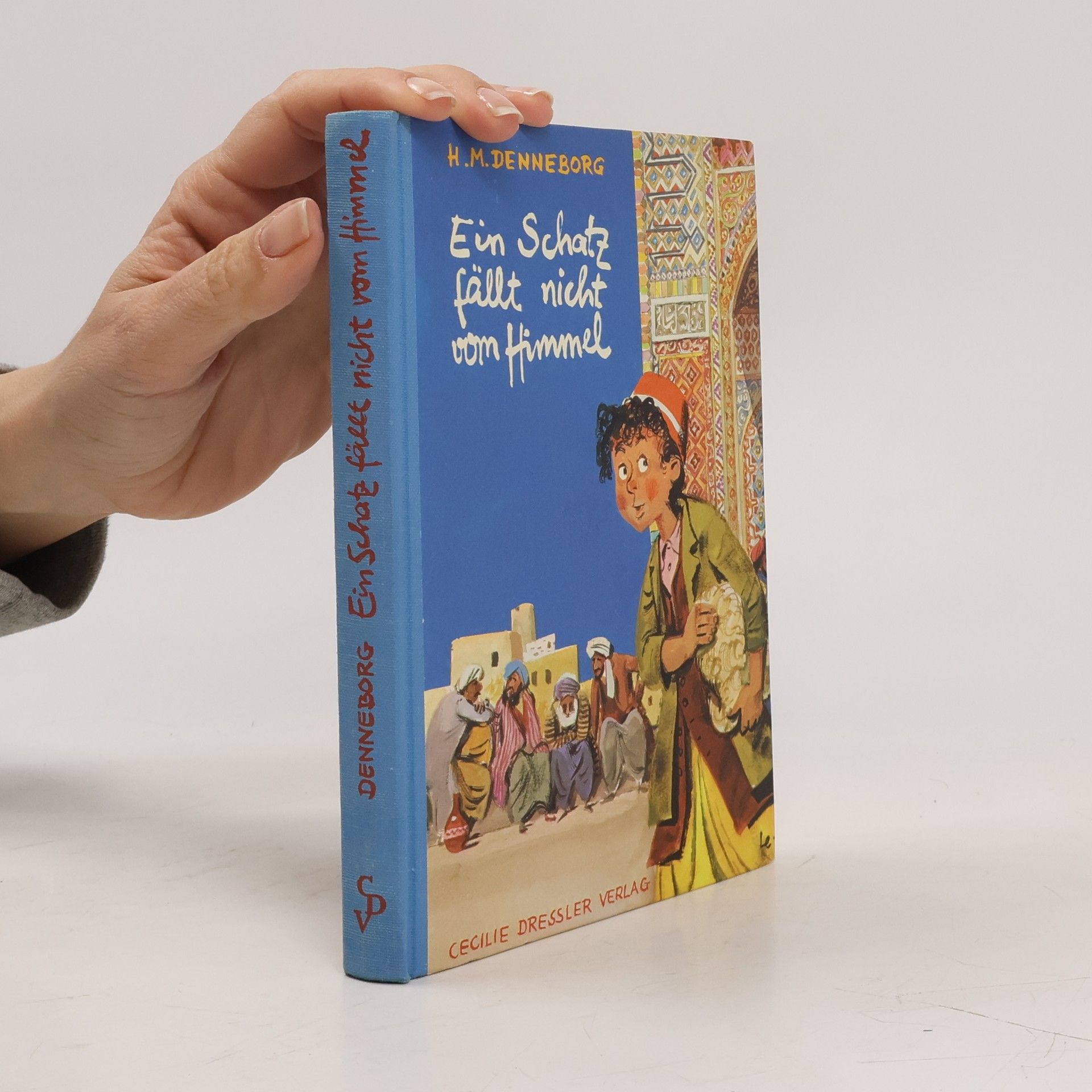 Heinrich Maria Denneborg Ein Schatz fällt nicht vom Himmel