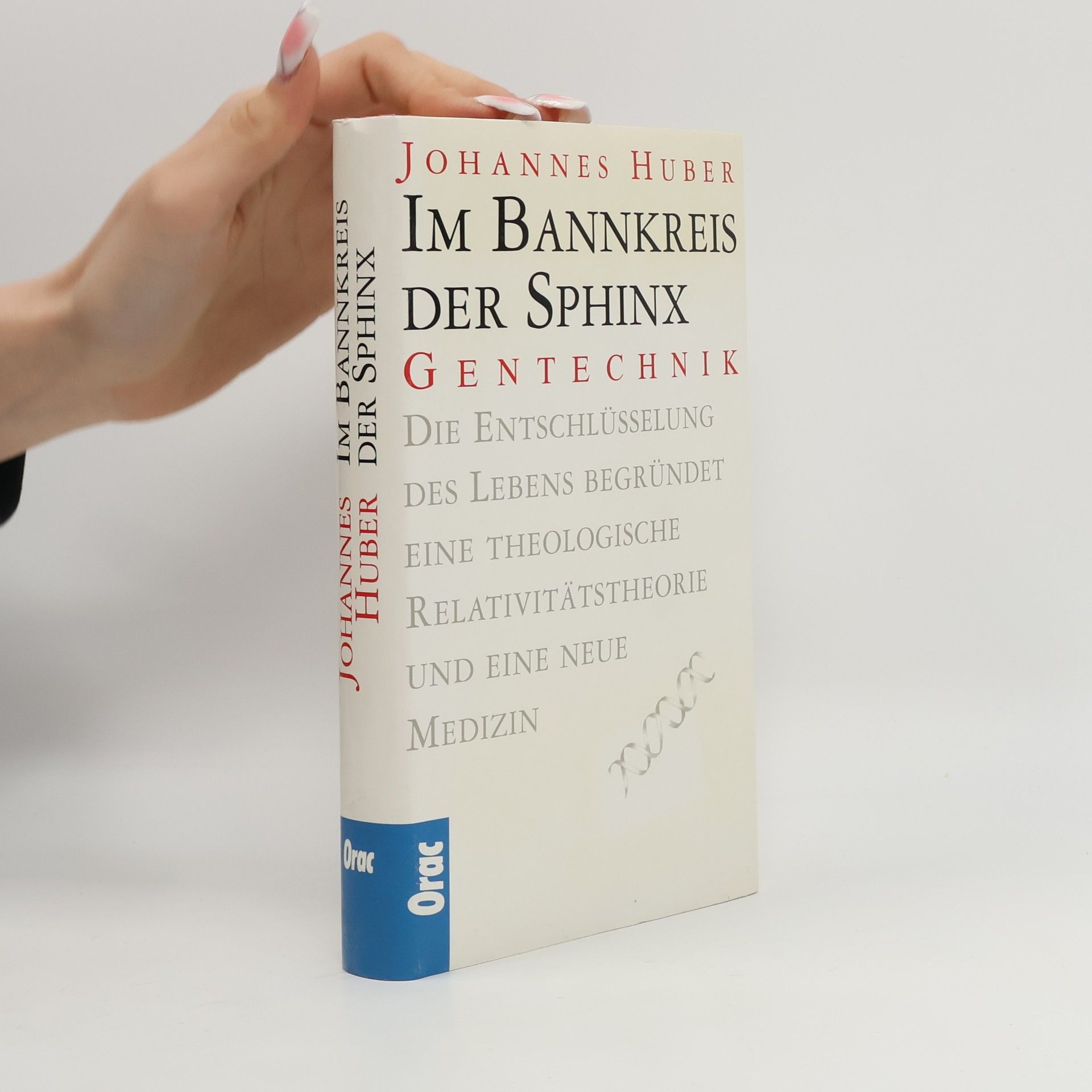 Johannes Huber Im Bannkreis der Sphinx