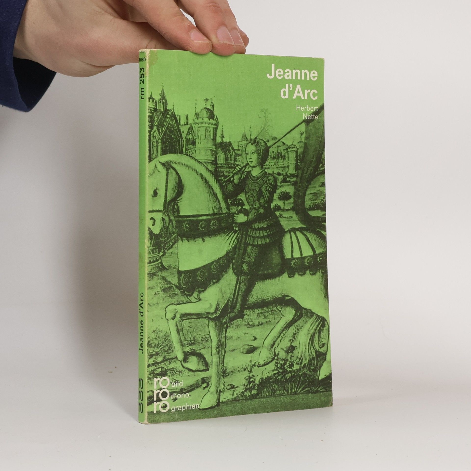 Herbert Nette Jeanne d'Arc in Selbstzeugnissen und Bilddokumenten