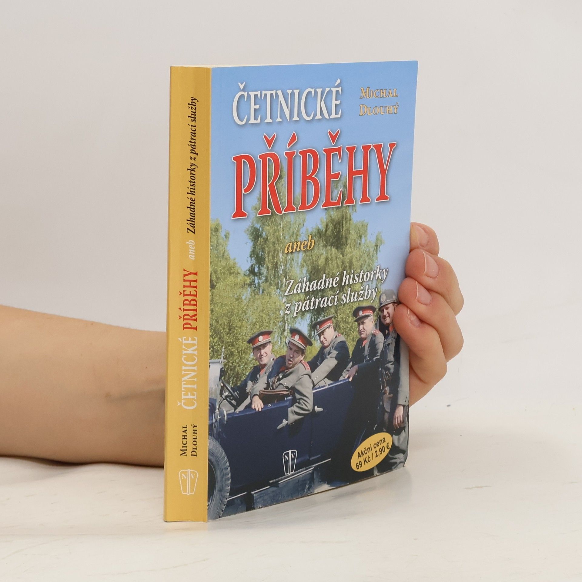 Michal Dlouhý Četnické příběhy, aneb, Záhadné historky z pátrací služby