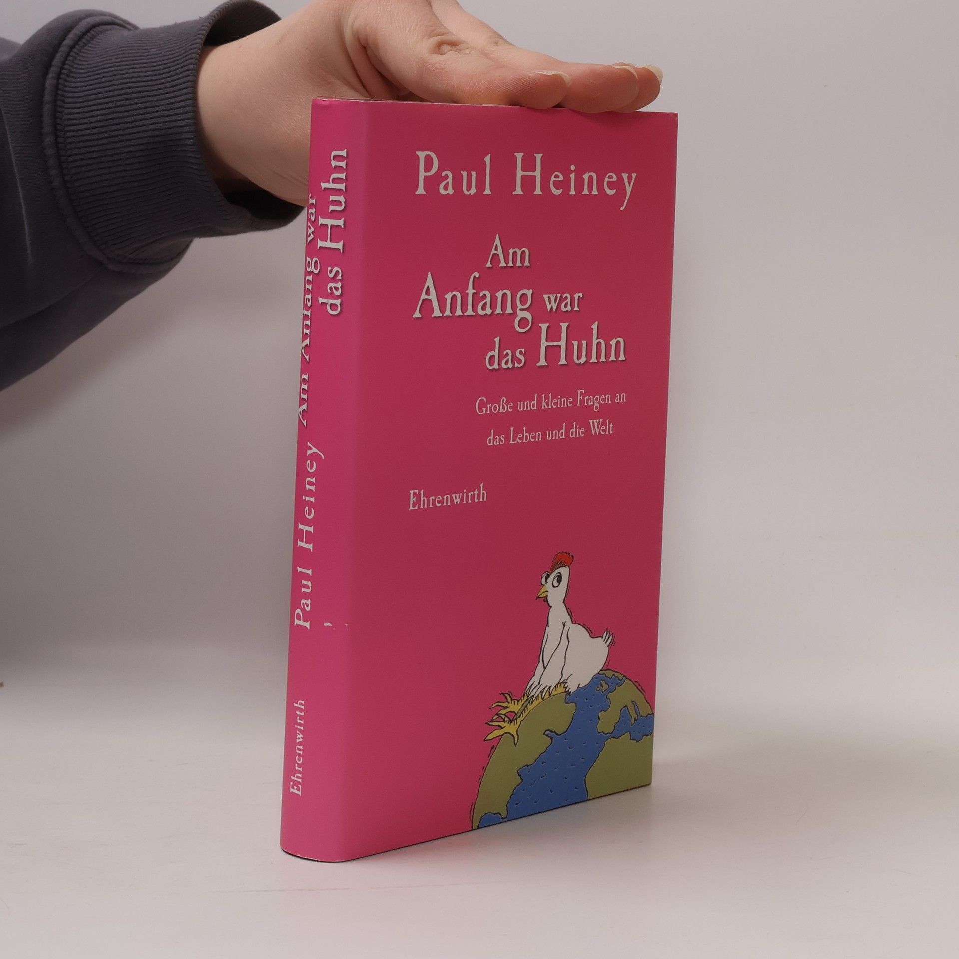 Paul Heiney Am Anfang war das Huhn