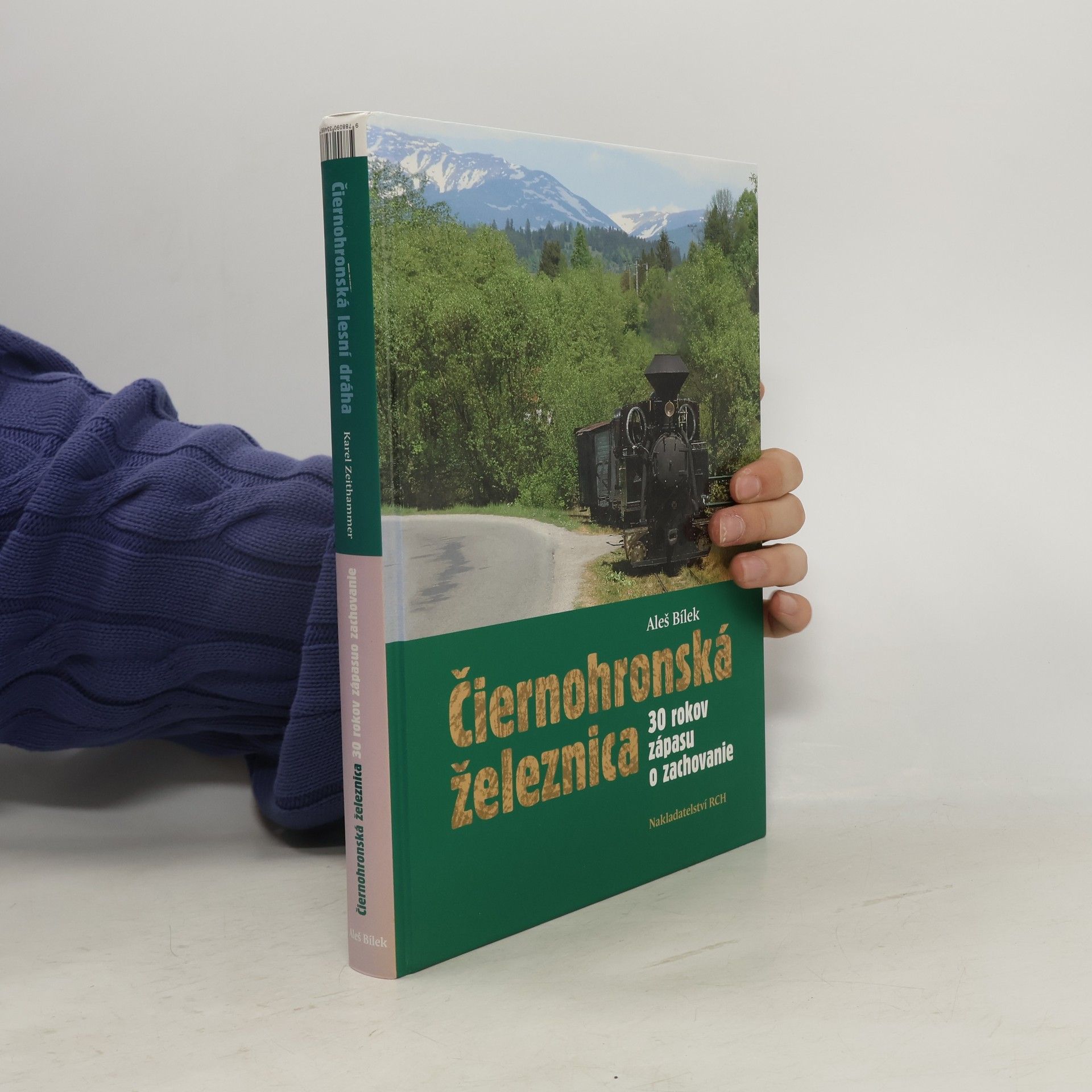 Aleš Bílek Čiernohronská železnica a Čiernohronská lesní dráha