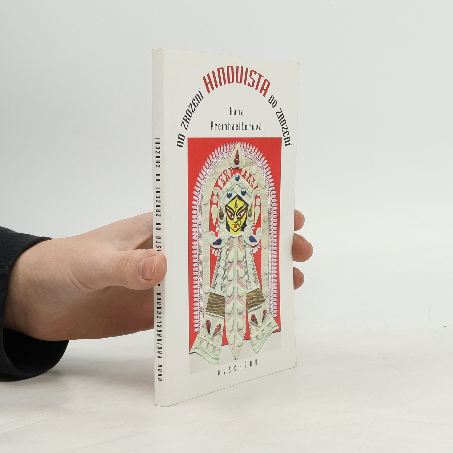 Hana Preinhaelterová Hinduista od zrození do zrození