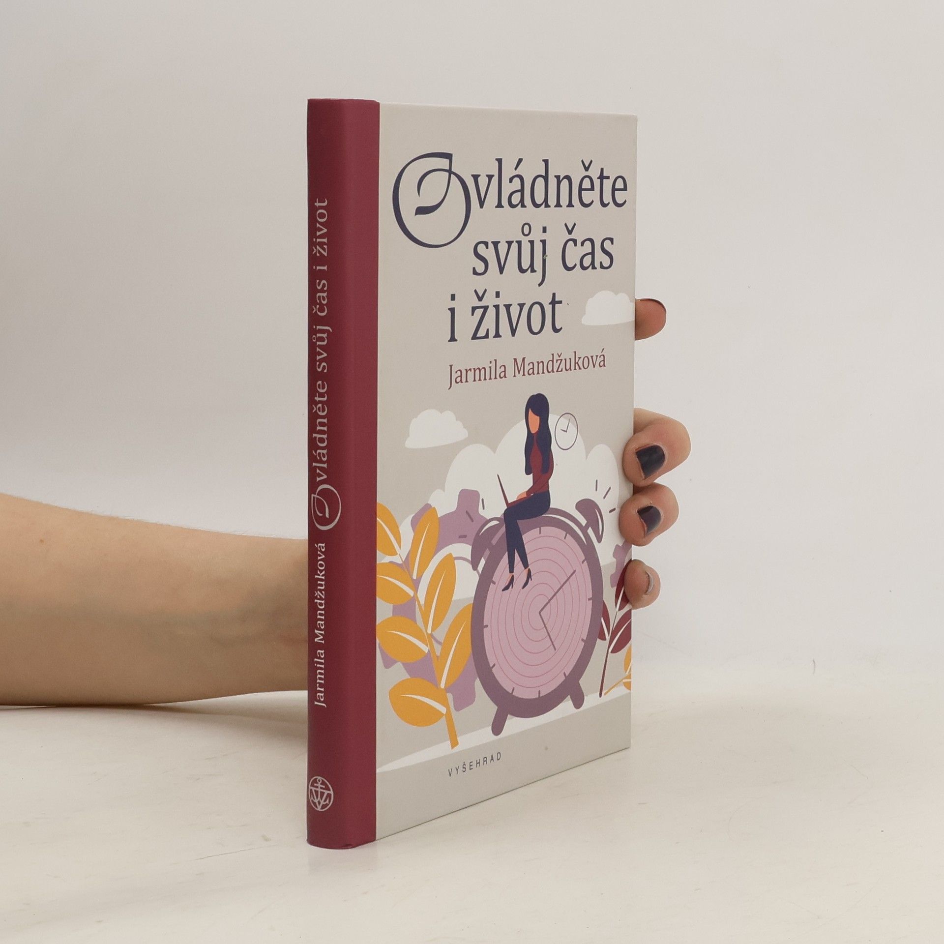 Jarmila Mandžuková Ovládněte svůj čas i život