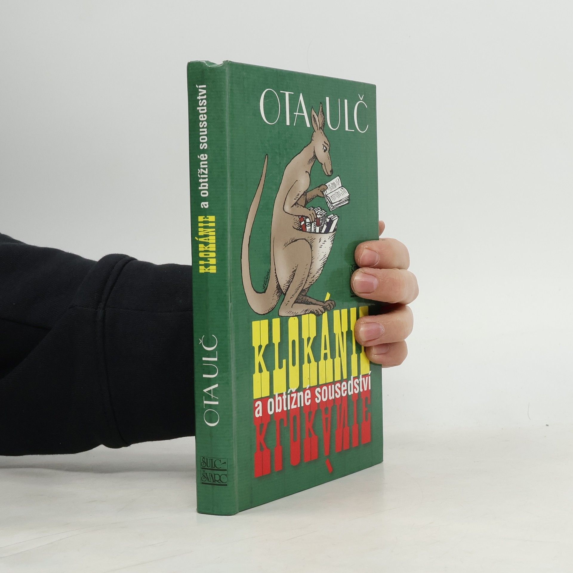 Ota Ulč Klokánie a obtížné sousedství : piráti, lovci lebek, novodobí teroristé