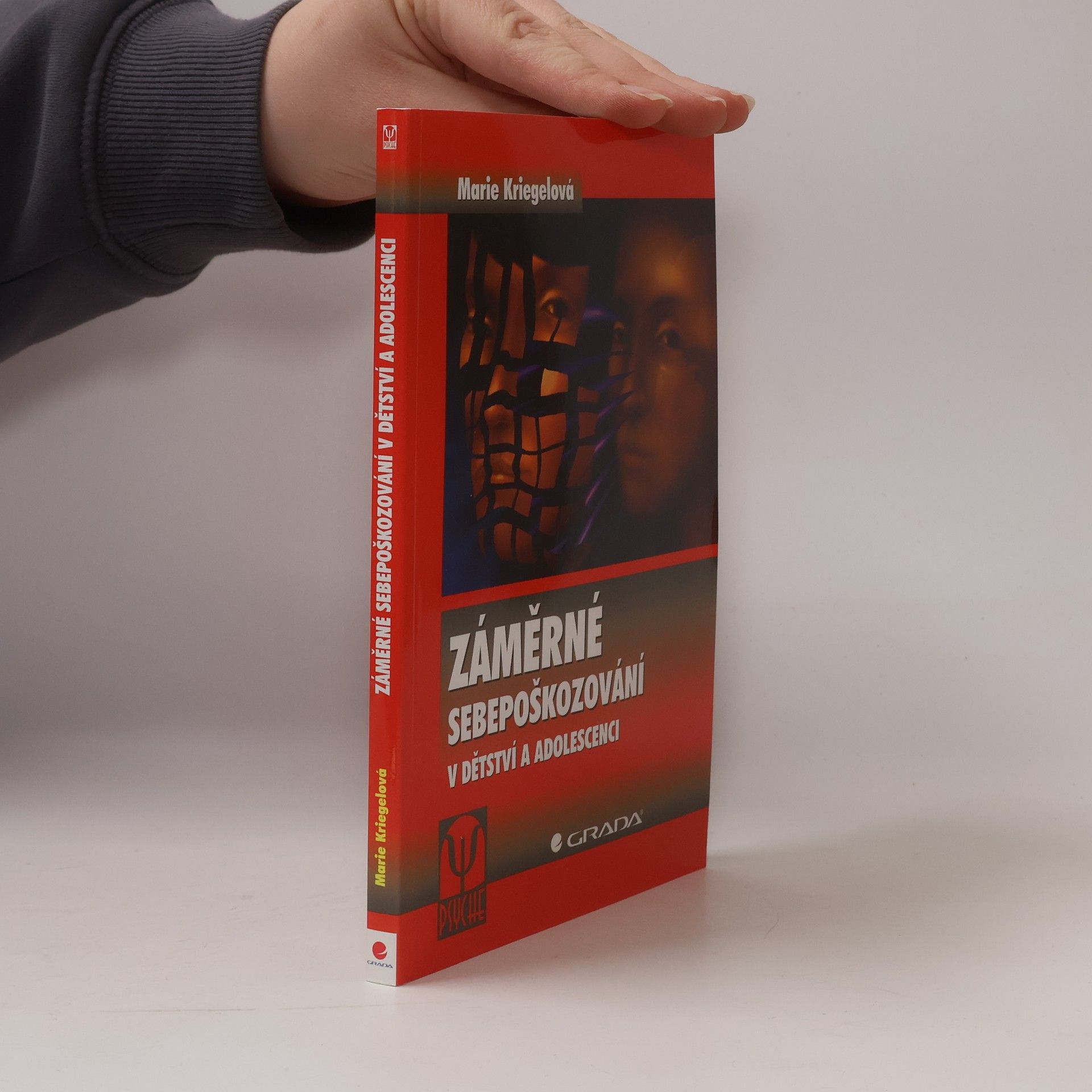 Marie Kriegelová Záměrné sebepoškozování v dětství a adolescenci