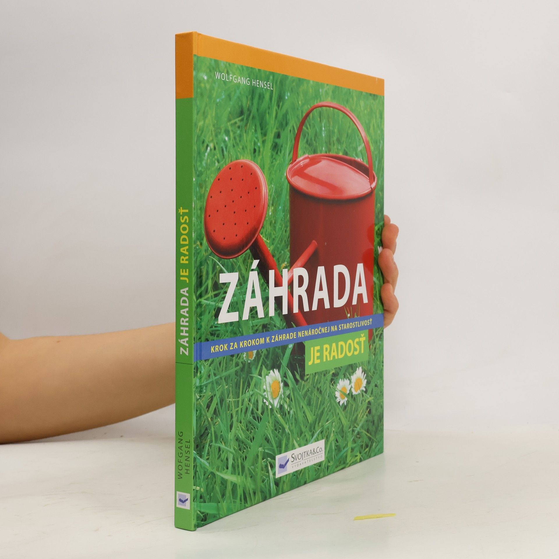 Wolfgang Hensel Záhrada: Krok za krokom k záhrade nenáročnej na starostlivosť