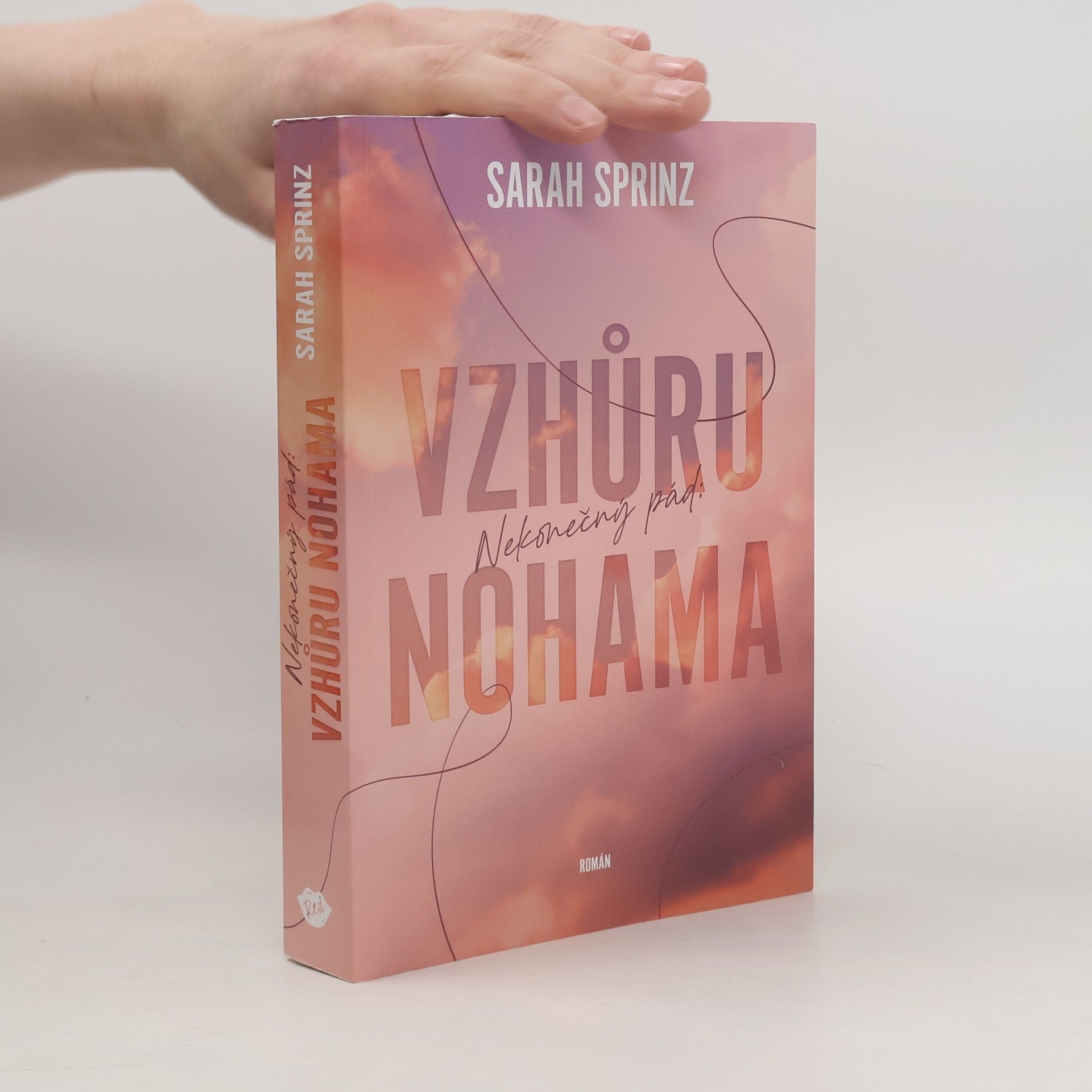 Sarah Sprinz Nekonečný pád. Vzhůru nohama