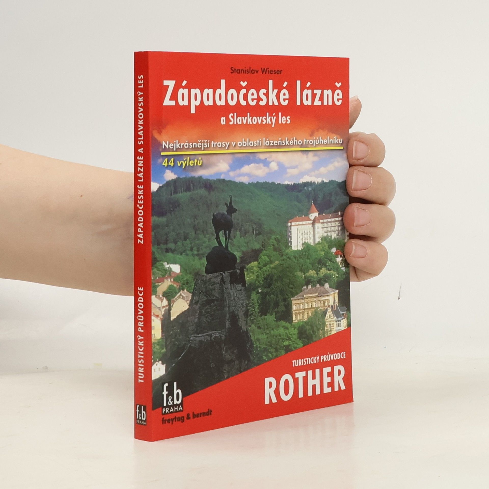 Stanislav Wieser Západočeské lázně a Slavkovský les : 44 vybraných turistických tras