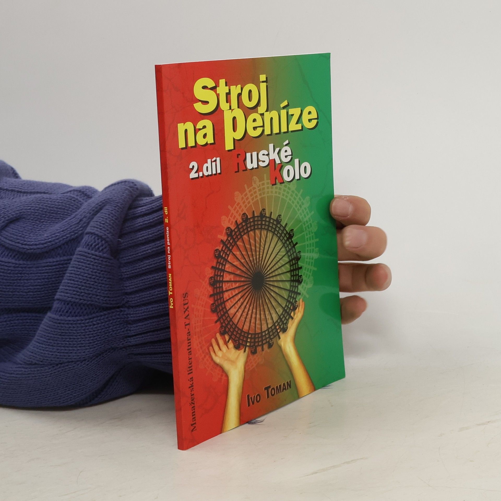 Ivo Toman Stroj na peníze 2. Ruské kolo