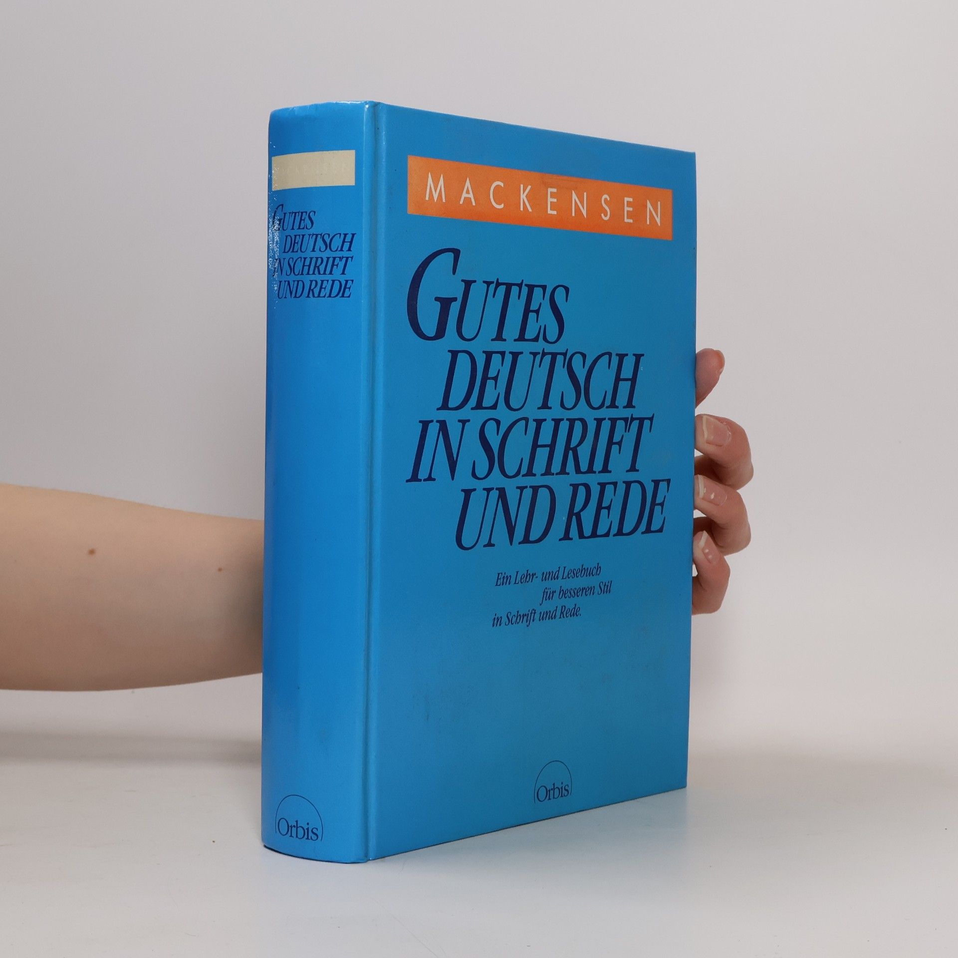 Lutz Mackensen Gutes Deutsch in Schrift und Rede