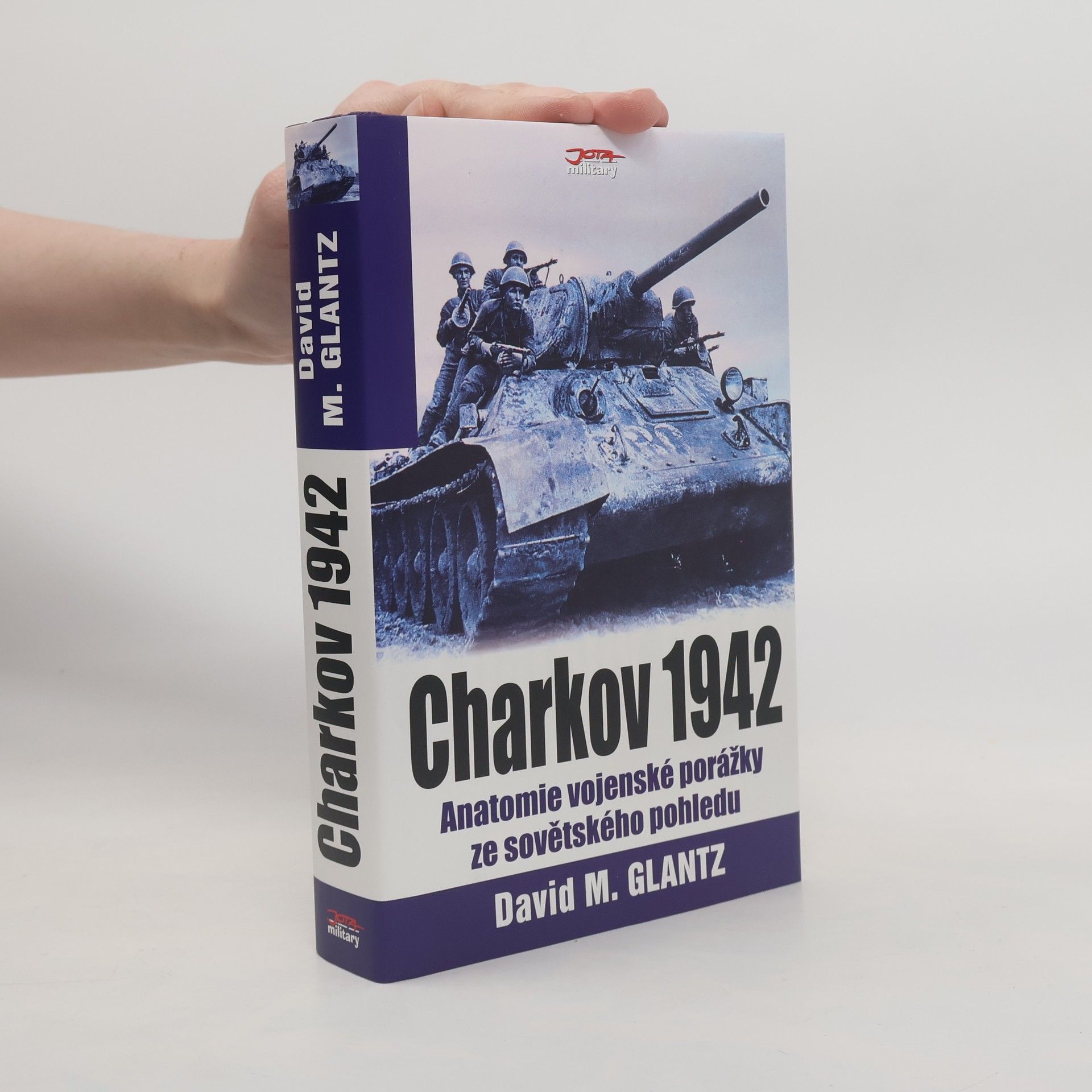David M. Glantz Charkov 1942 : anatomie vojenské porážky ze sovětského pohledu