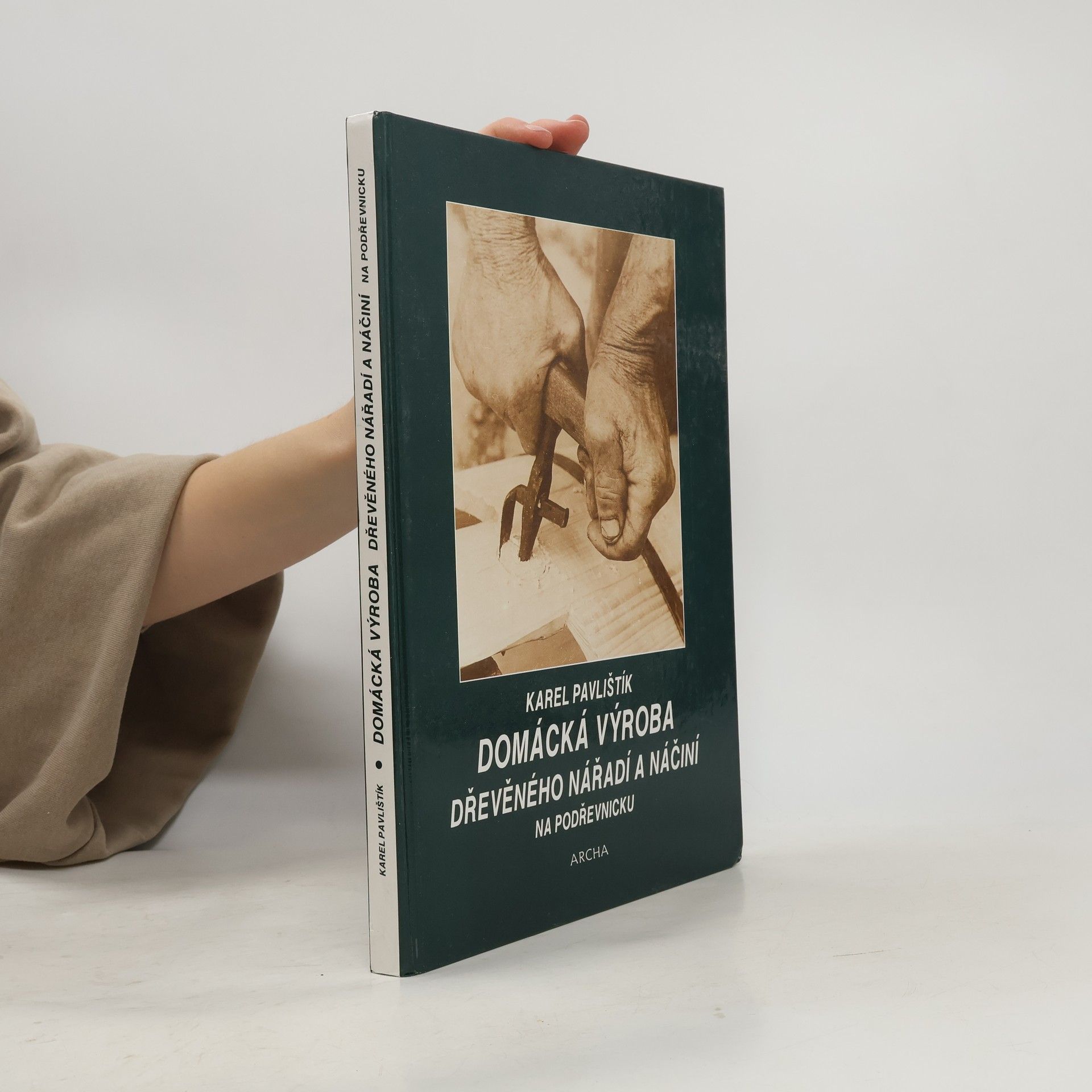 Autorenkollektiv Domácká výroba dřevěného nářadí a náčiní na Podřevnicku