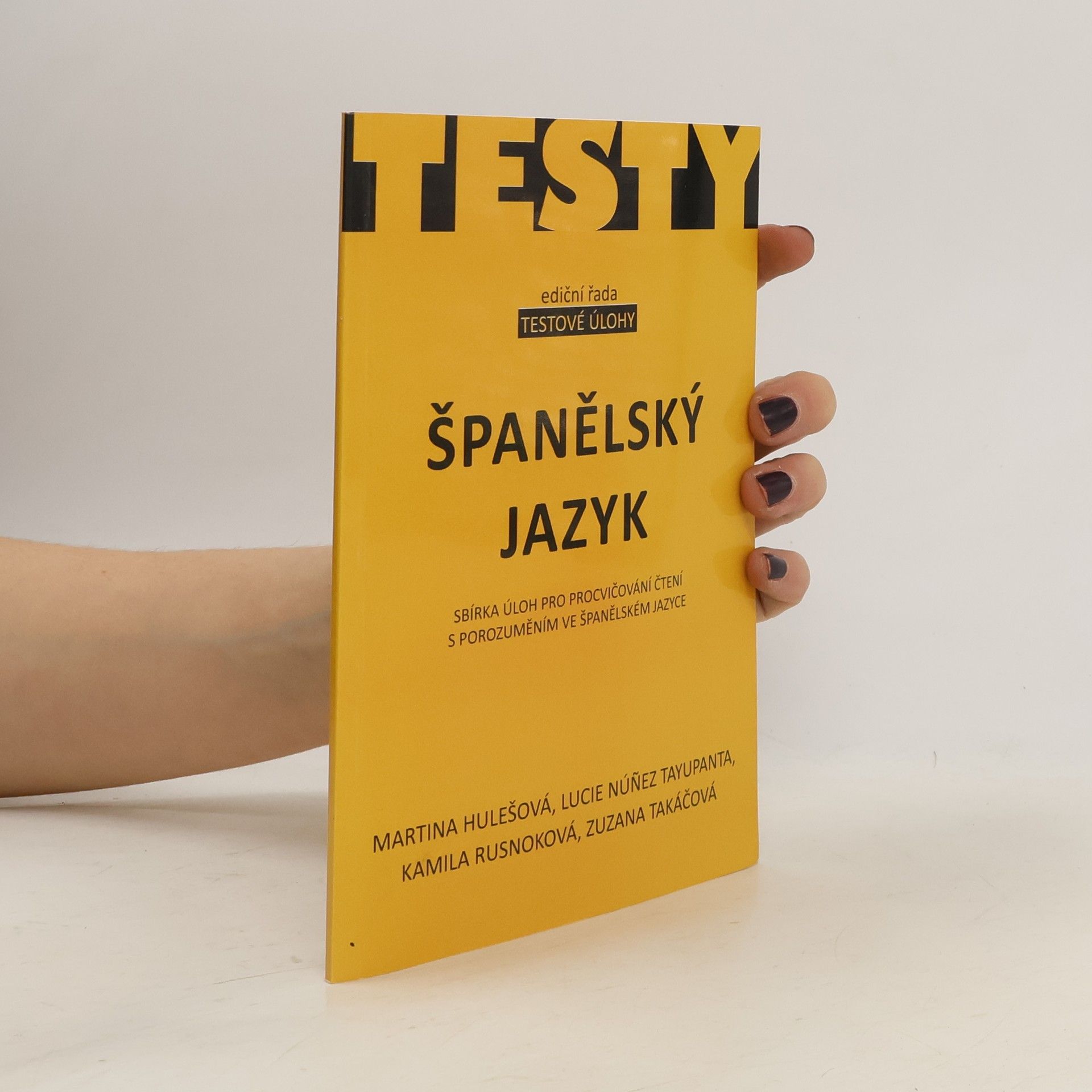 Martina Hulešová Španělský jazyk : sbírka úloh pro procvičování čtení s porozuměním ve španělském jazyce