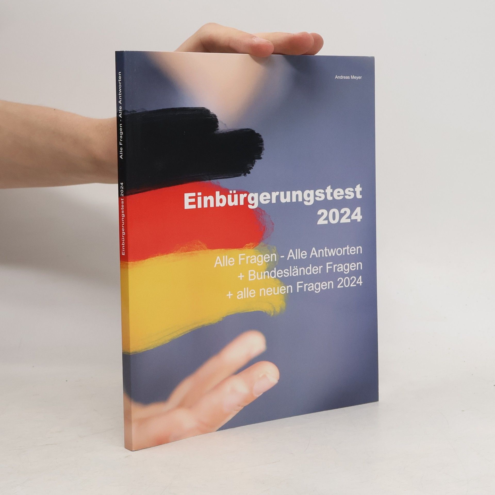 Andreas Meyer Einbürgerungstest 2024 - Alle Fragen - Alle Antworten