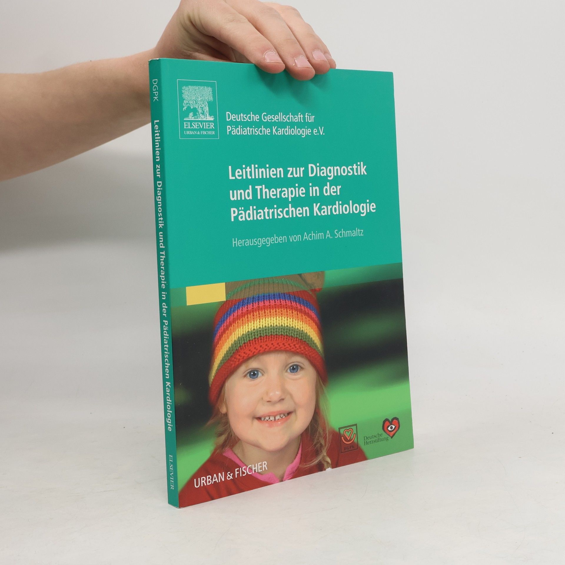 Achim A. Schmaltz Deutsche Gesellschaft für Pädiatrische Kardiologie e.V.: Leitlinien zur Diagnostik und Therapie in der Pädiatrischen Kardiologie