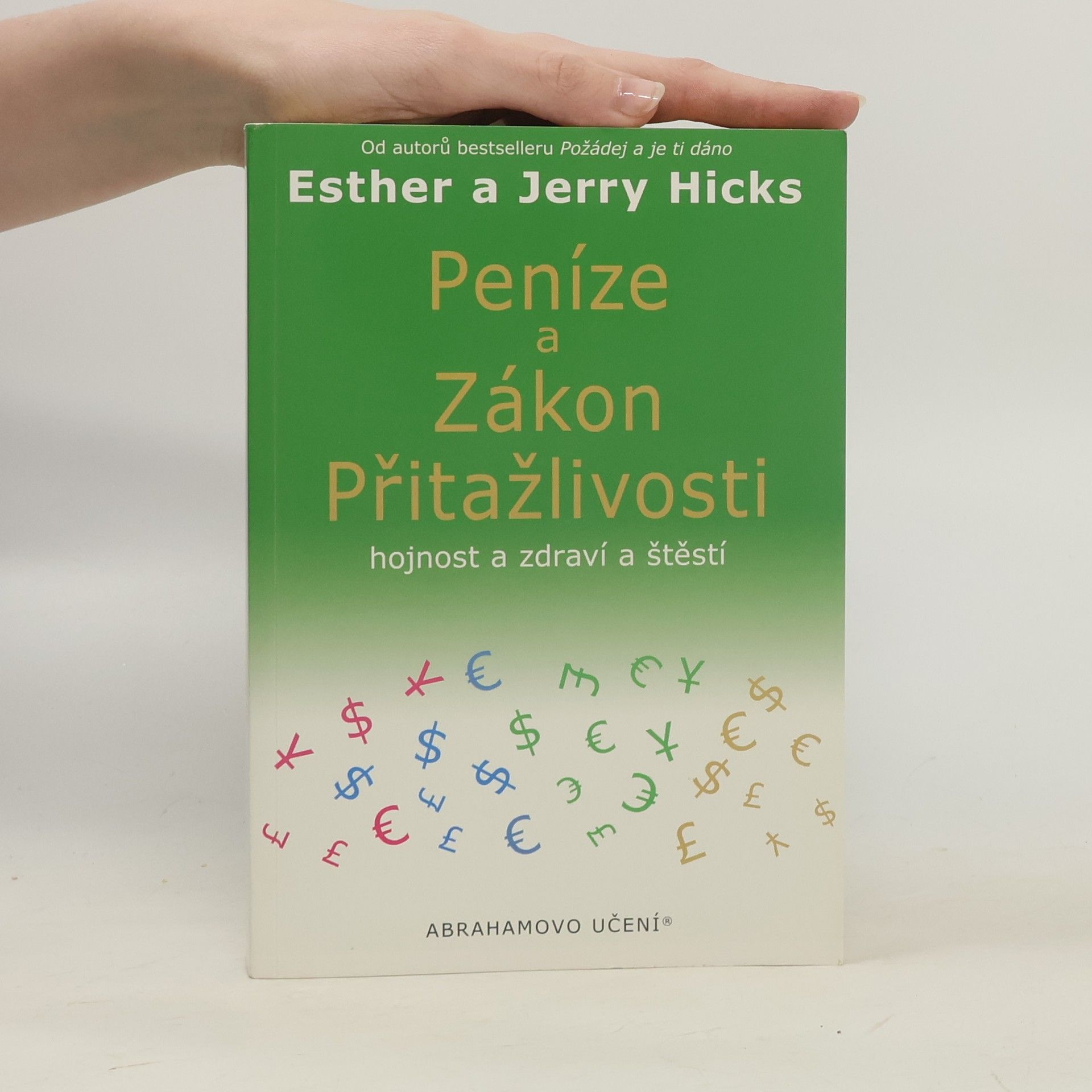 Esther Hicks Peníze a zákon přitažlivosti. Hojnost a zdraví a štěstí