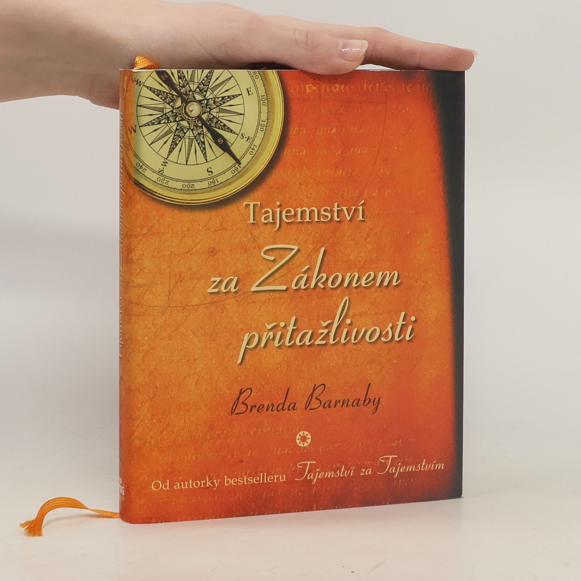 Brenda Barnaby Tajemství za Zákonem přitažlivosti: Objevte pravidla dokonalosti