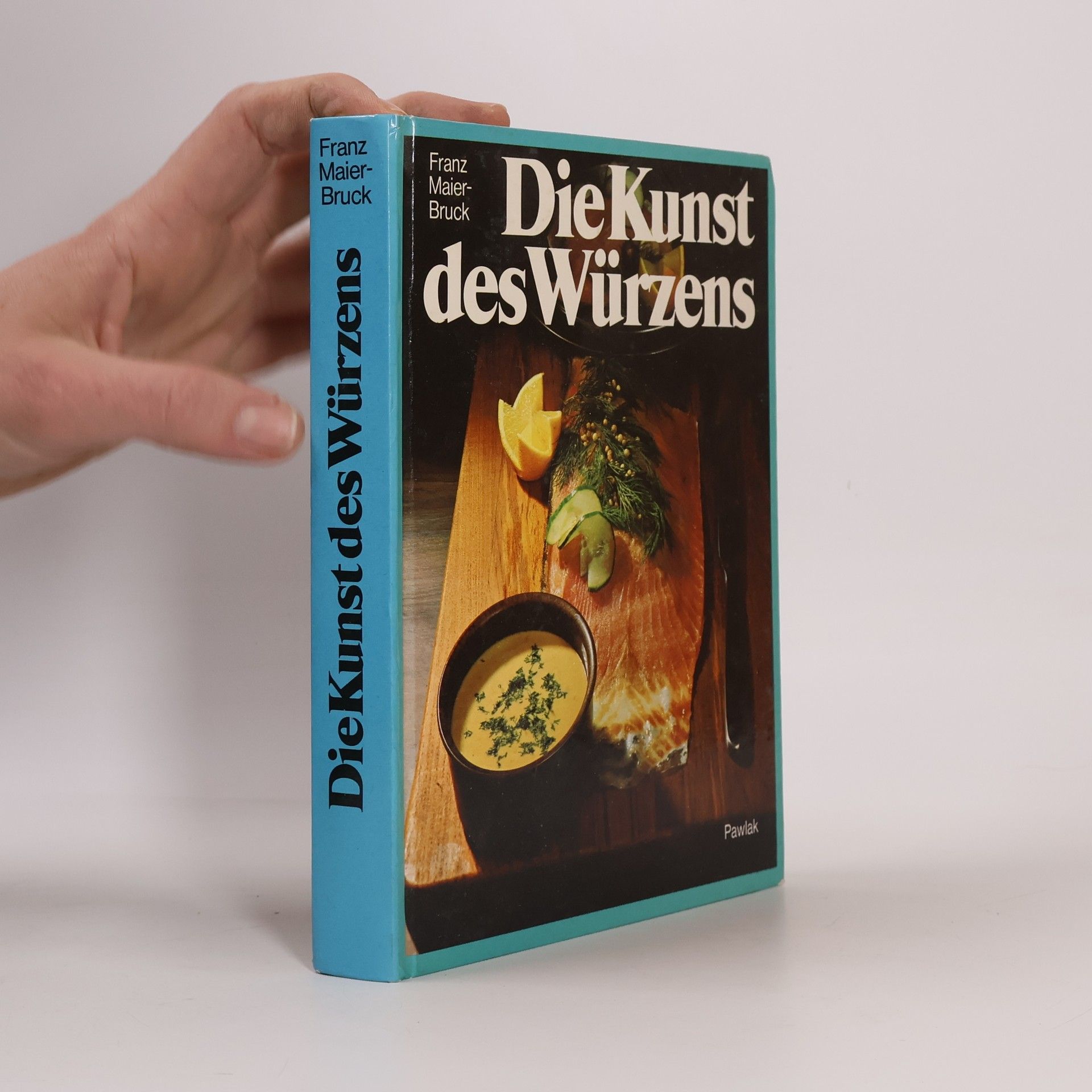 Franz Maier-Bruck Die Kunst des Würzens