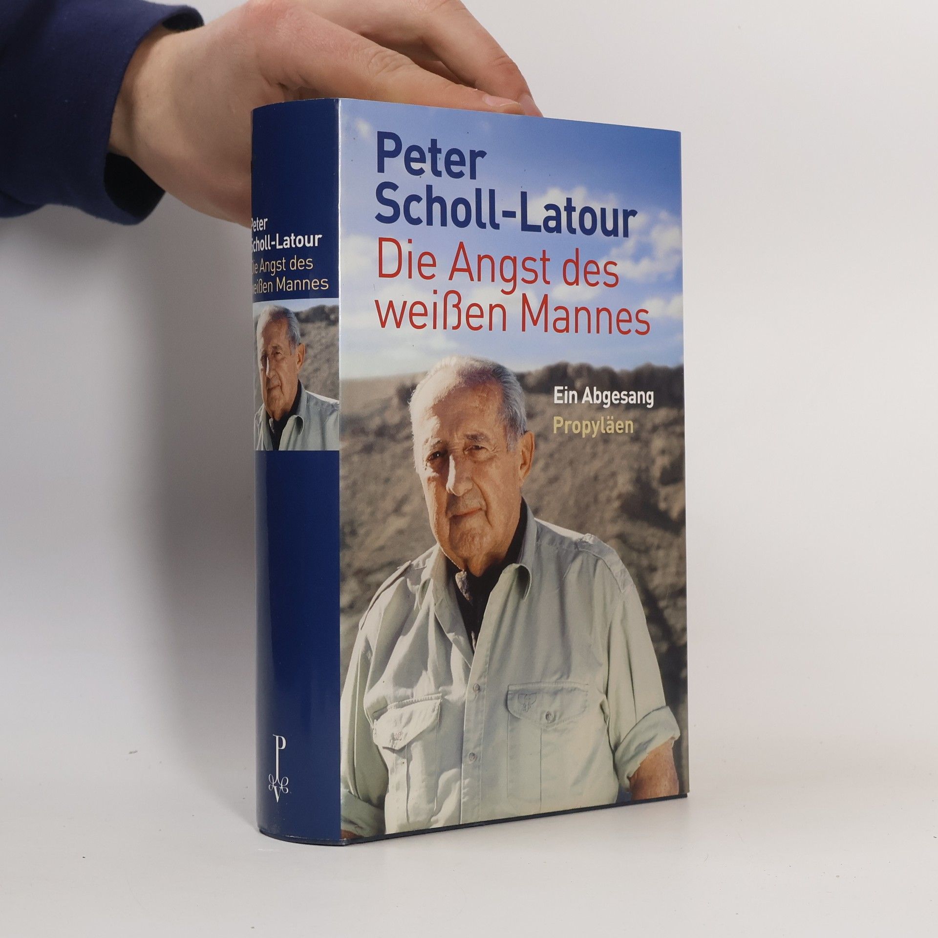 Peter Scholl-Latour Die Angst des weißen Mannes. Ein Abgesang