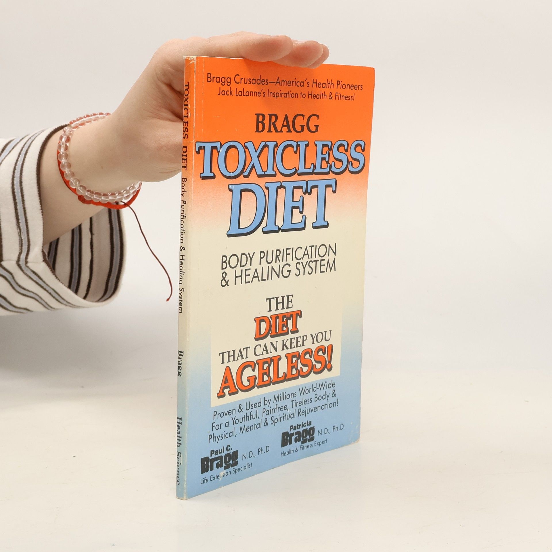 Paul Bragg Bragg: Toxicless Diet and Body Purification